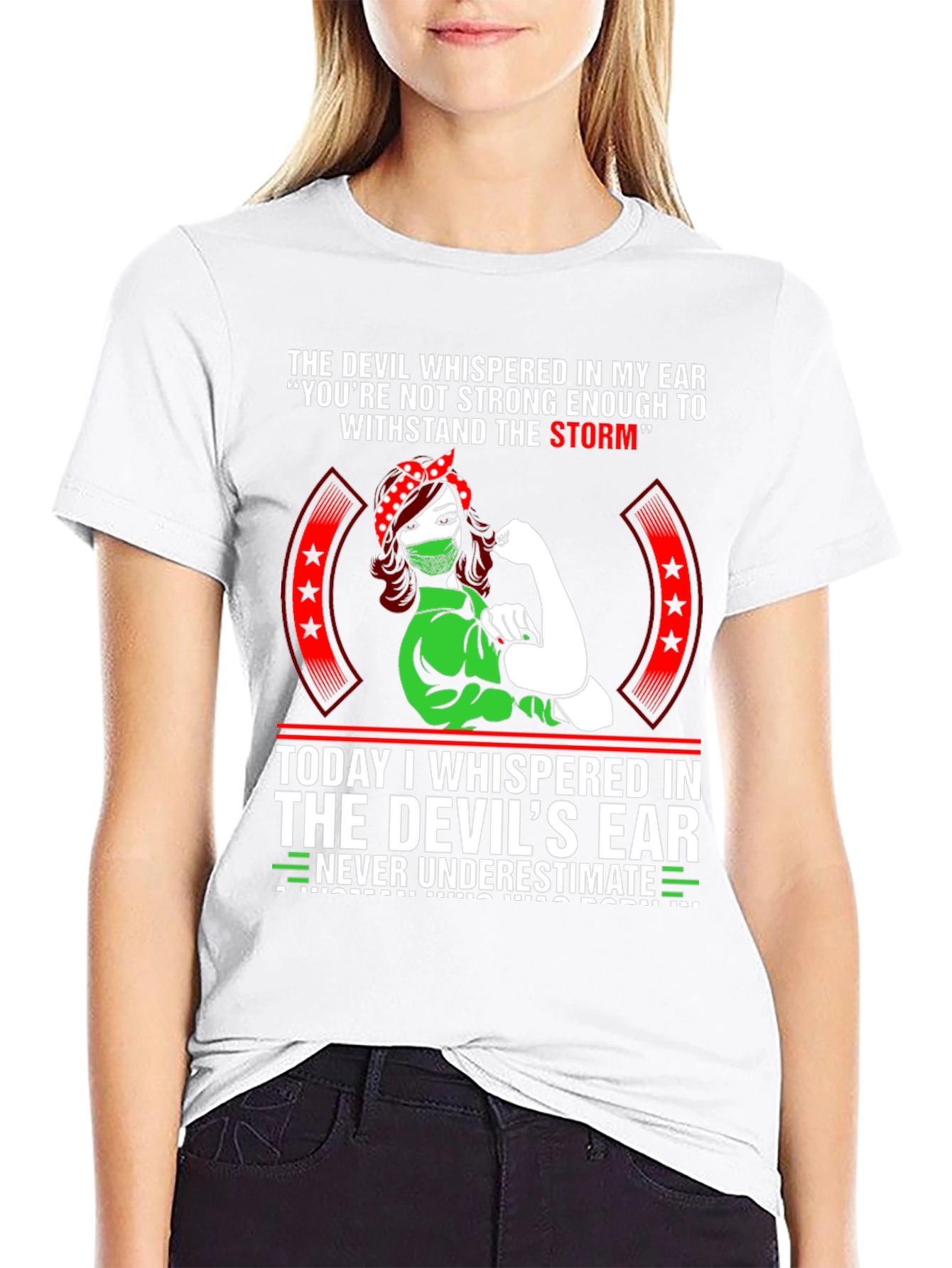 The Devil Whispered T-Shirt: Strong Woman Design