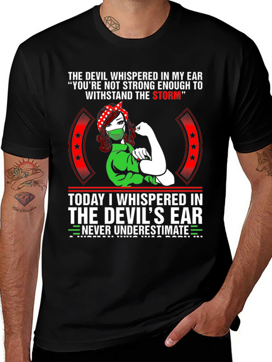 The Devil Whispered T-Shirt: Strong Woman Design