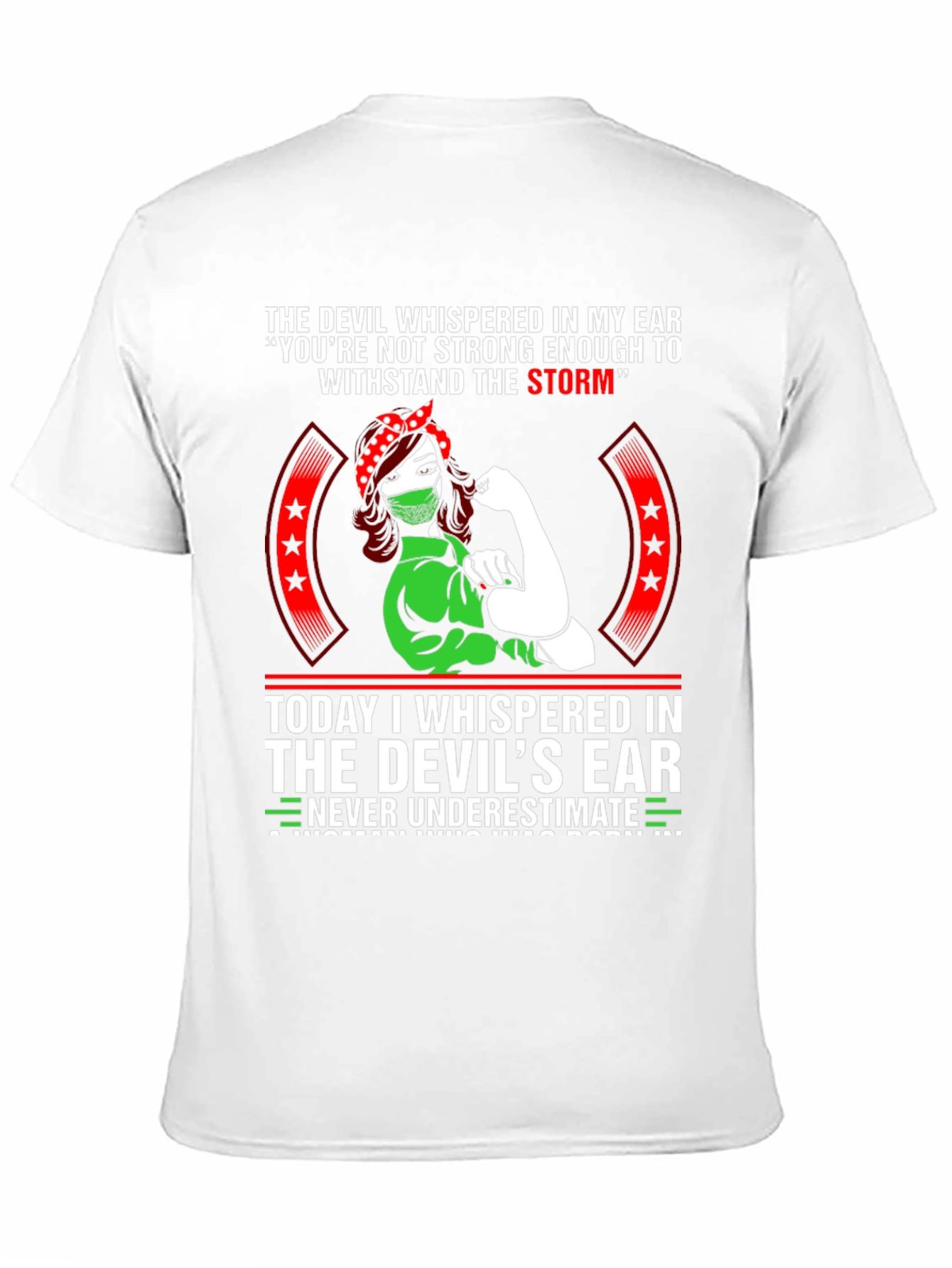 The Devil Whispered T-Shirt: Strong Woman Design