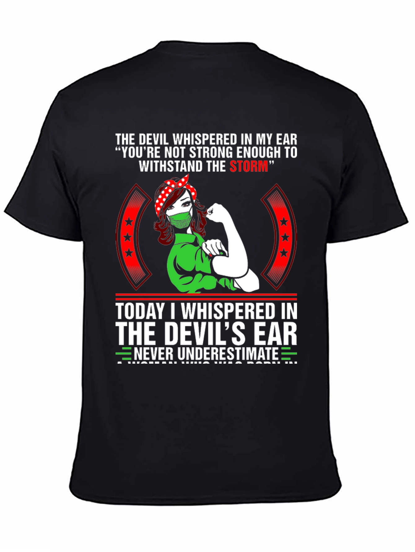 The Devil Whispered T-Shirt: Strong Woman Design