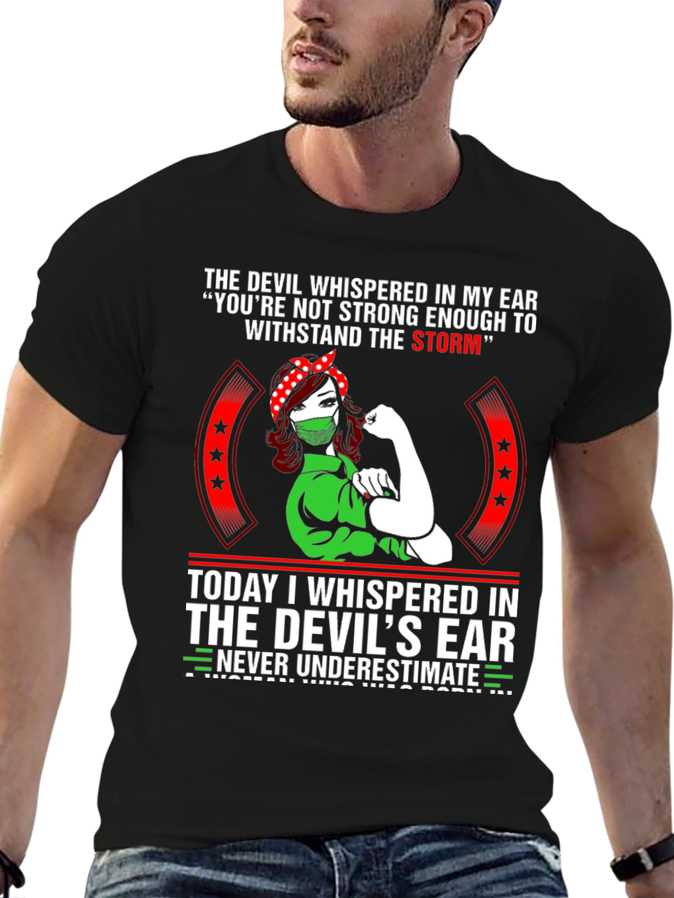 The Devil Whispered T-Shirt: Strong Woman Design