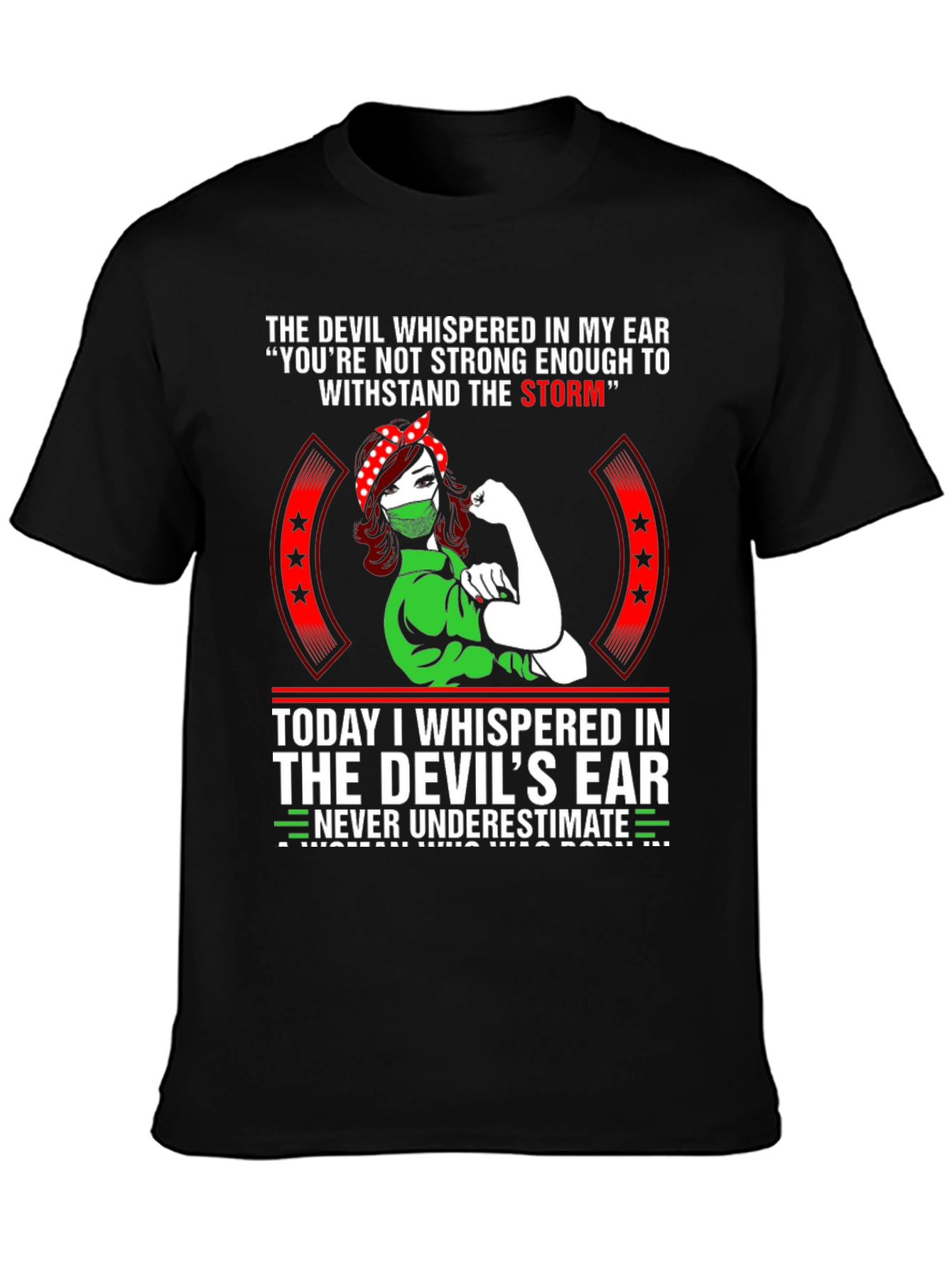 The Devil Whispered T-Shirt: Strong Woman Design