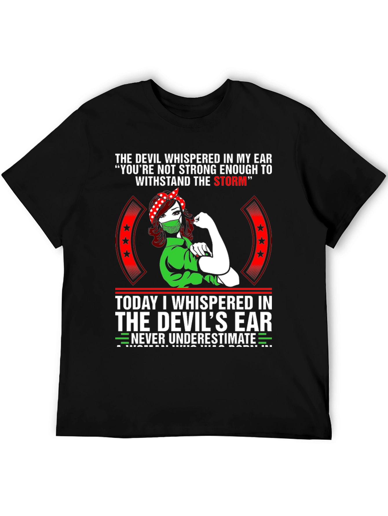The Devil Whispered T-Shirt: Strong Woman Design