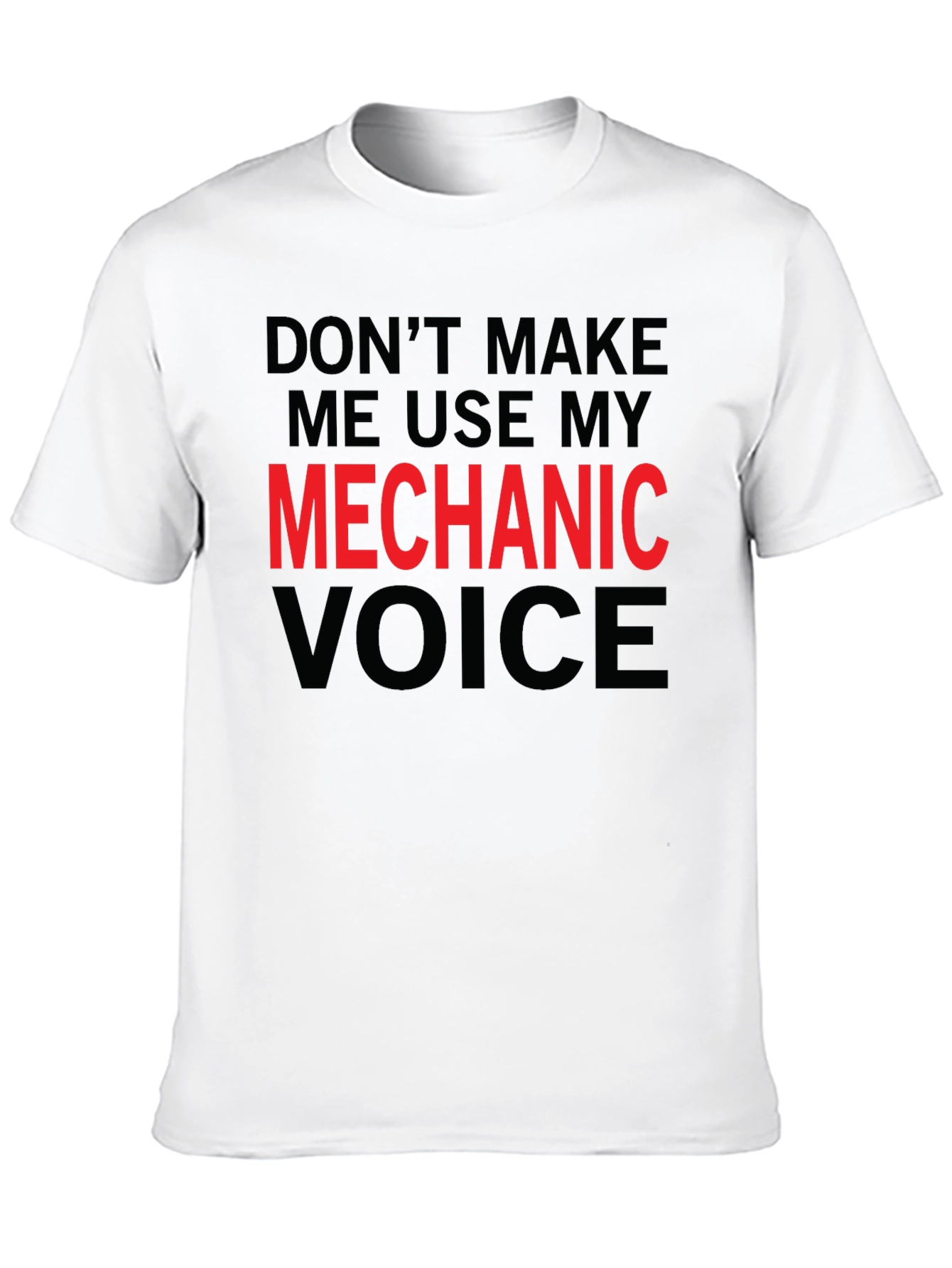 Mechanic Voice T-Shirt - Funny Warning Tee
