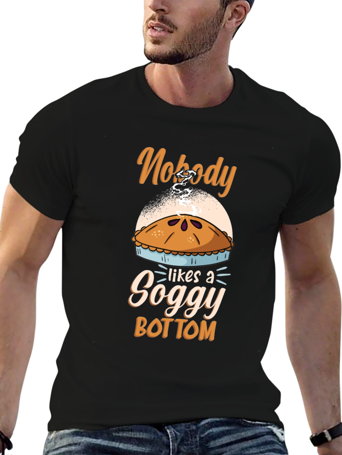 Nobody Likes a Soggy Bottom Pie T-Shirt