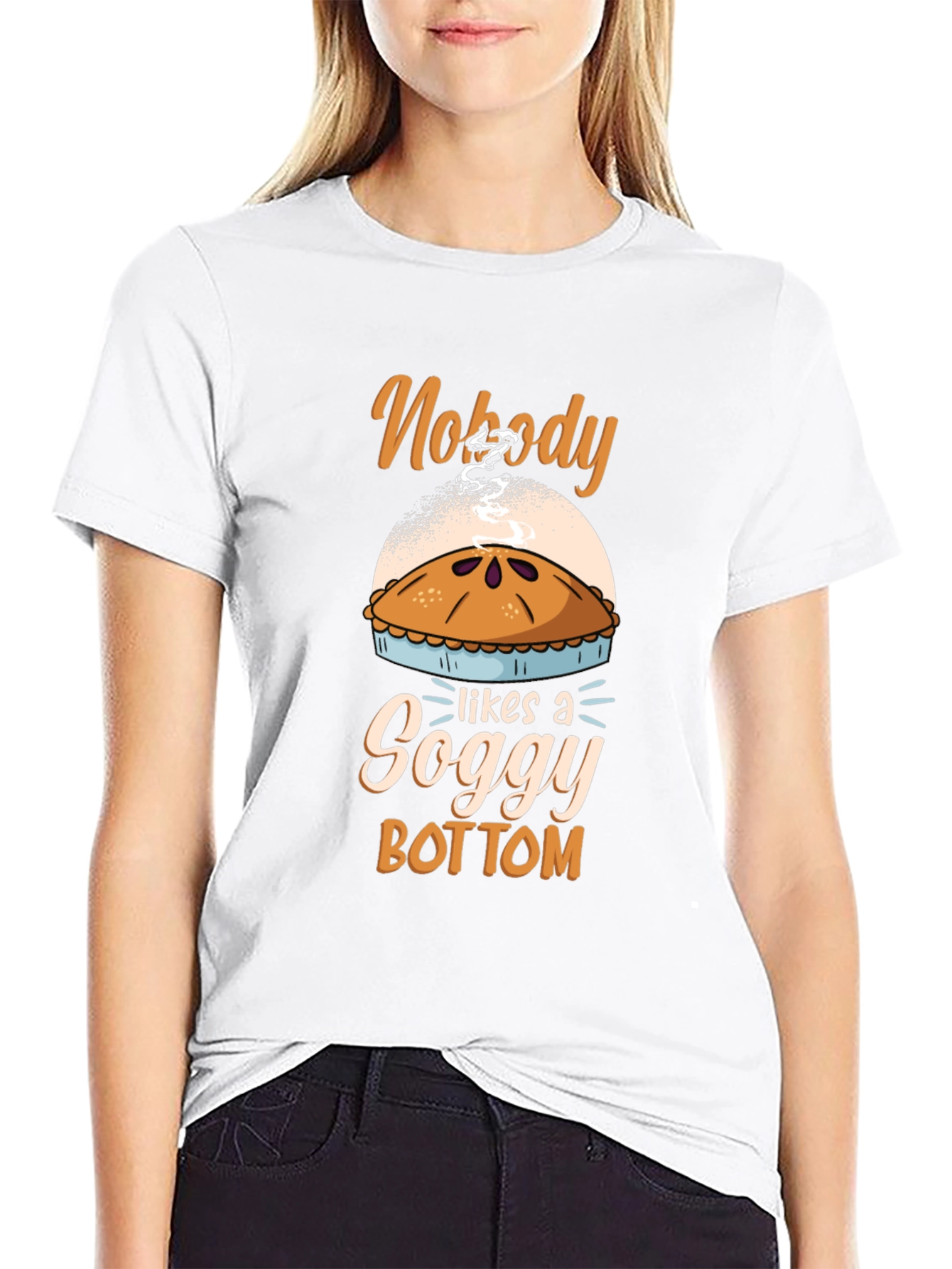 Nobody Likes a Soggy Bottom Pie T-Shirt