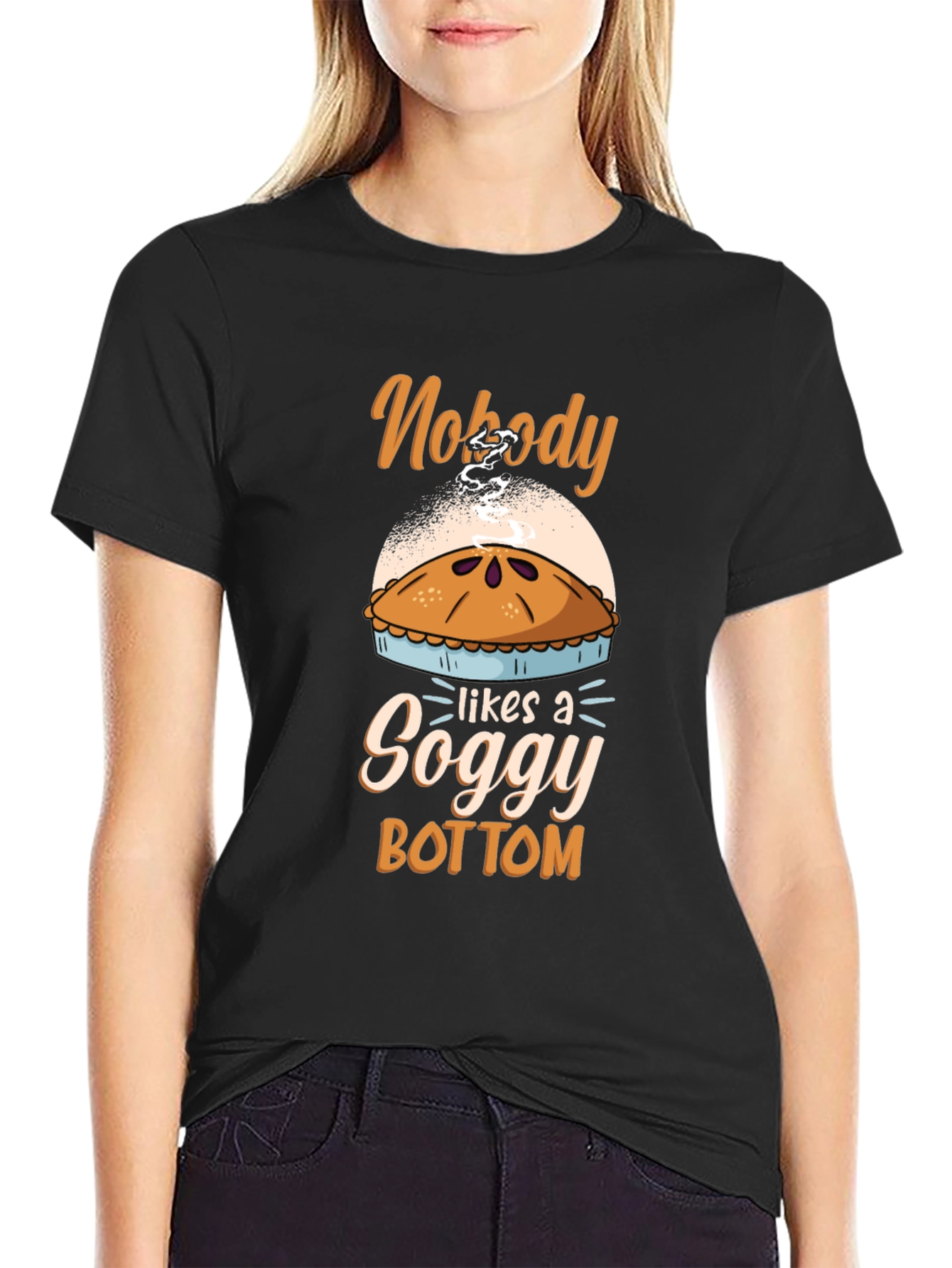 Nobody Likes a Soggy Bottom Pie T-Shirt