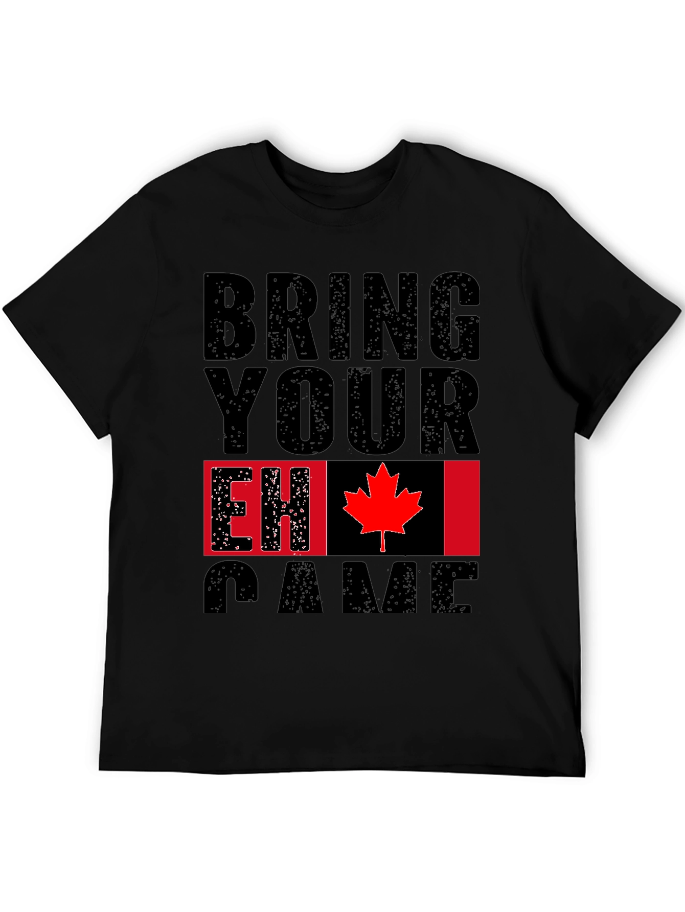 Bring Your EH Game Canada Flag Graphic T-Shirt