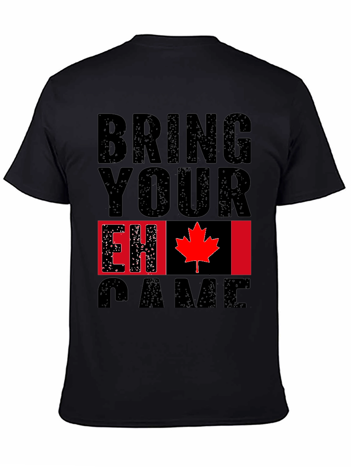 Bring Your EH Game Canada Flag Graphic T-Shirt
