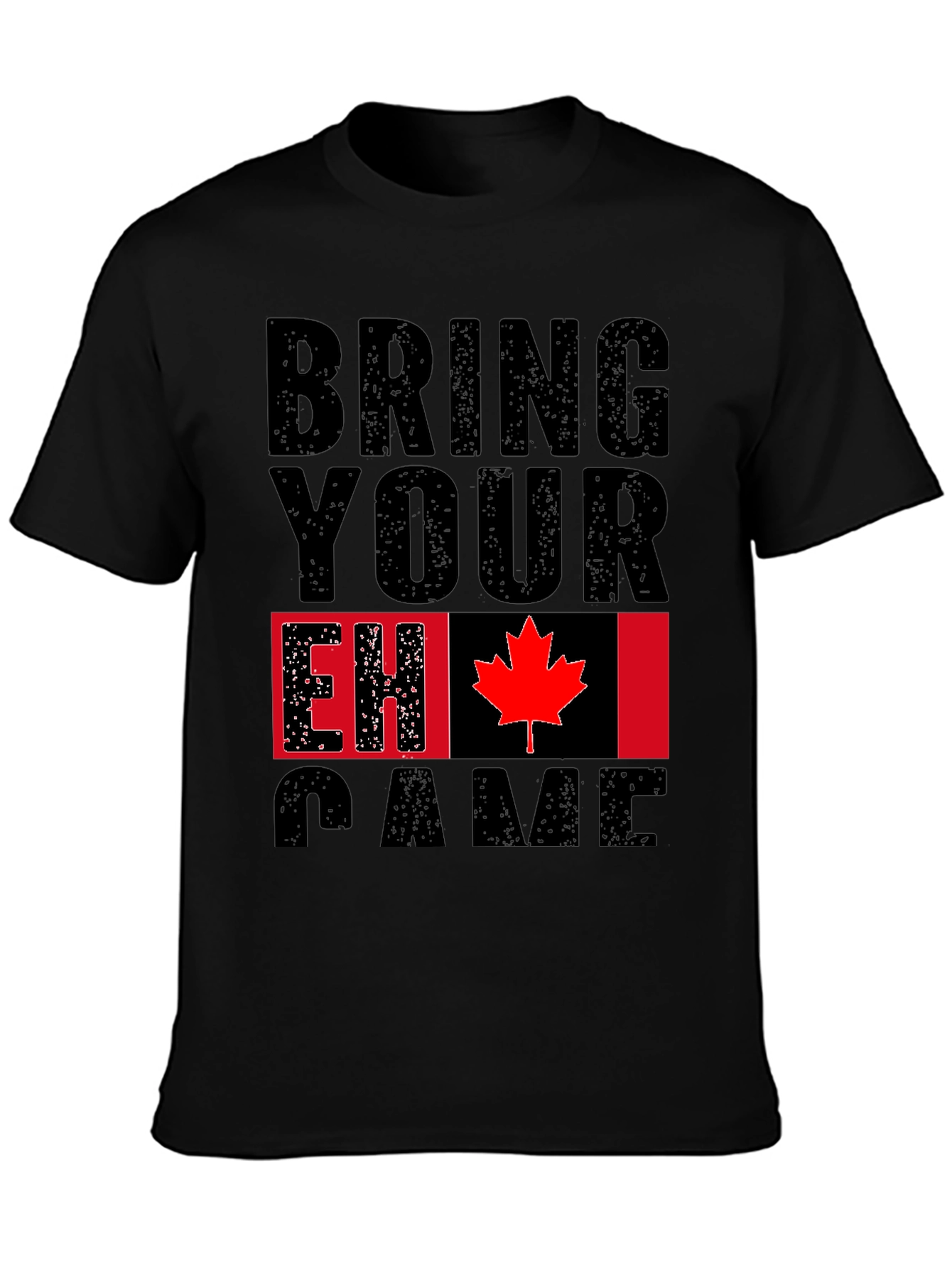 Bring Your EH Game Canada Flag Graphic T-Shirt
