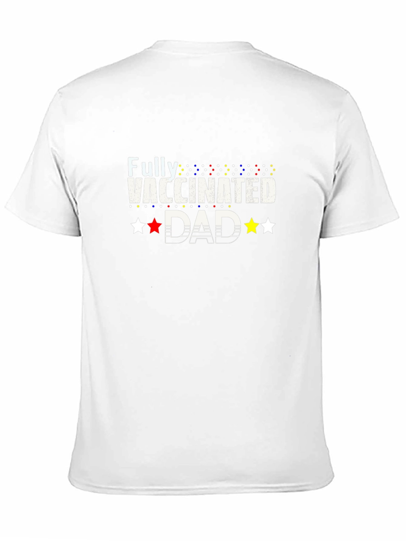 Fully Vaccinated Dad Graphic Tee