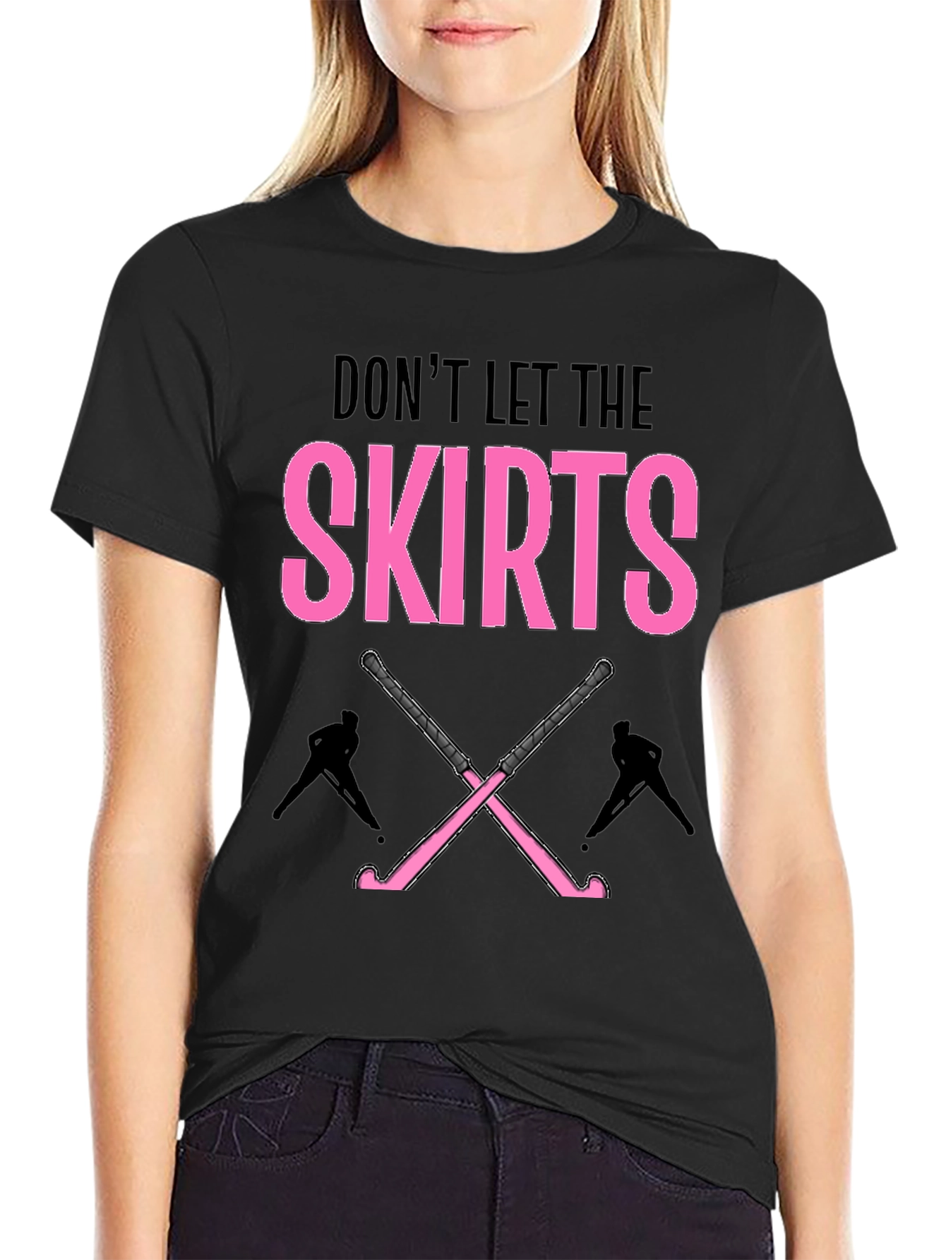 Dont Let The Skirts Hockey T-Shirt
