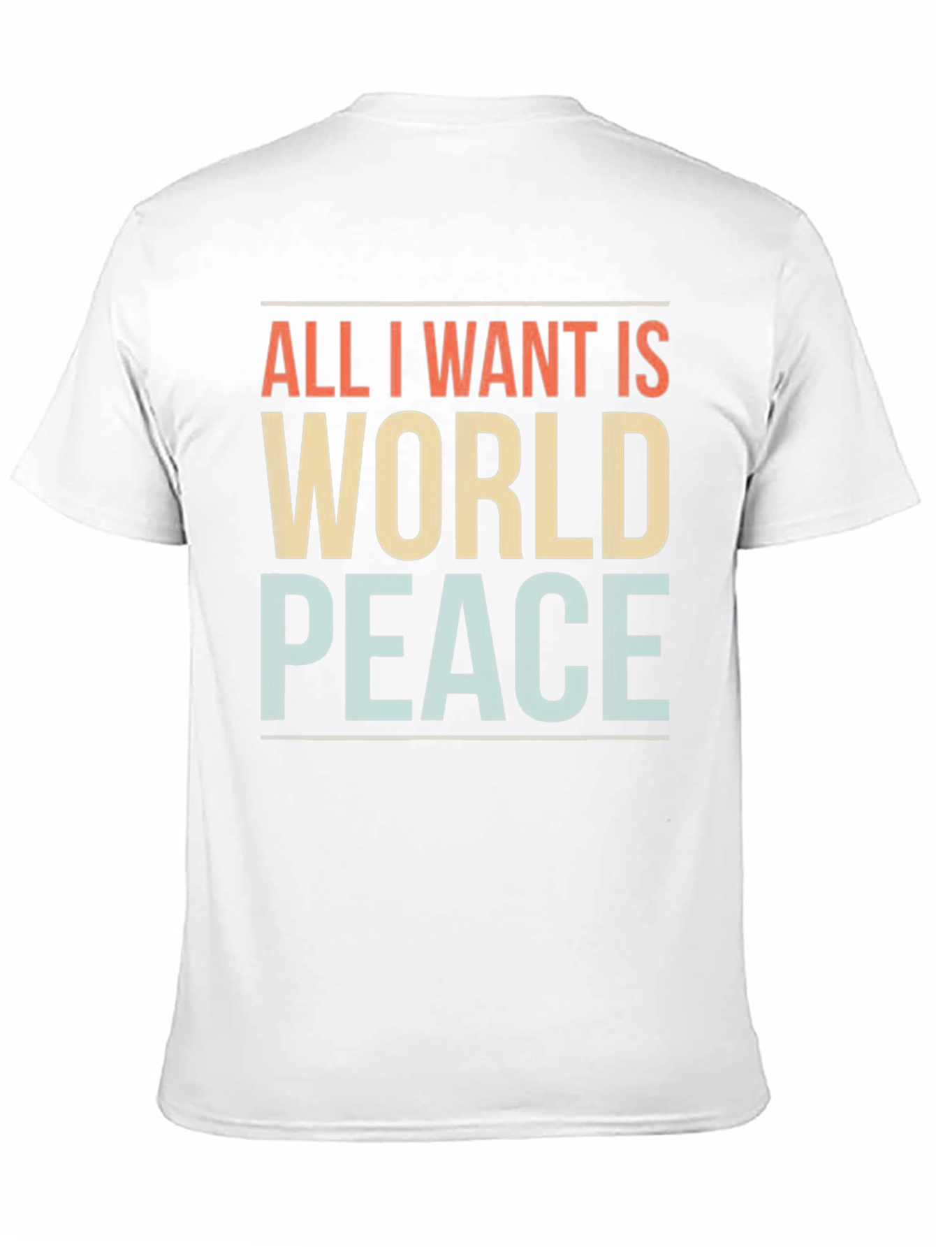 All I Want Is World Peace Graphic T-Shirt
