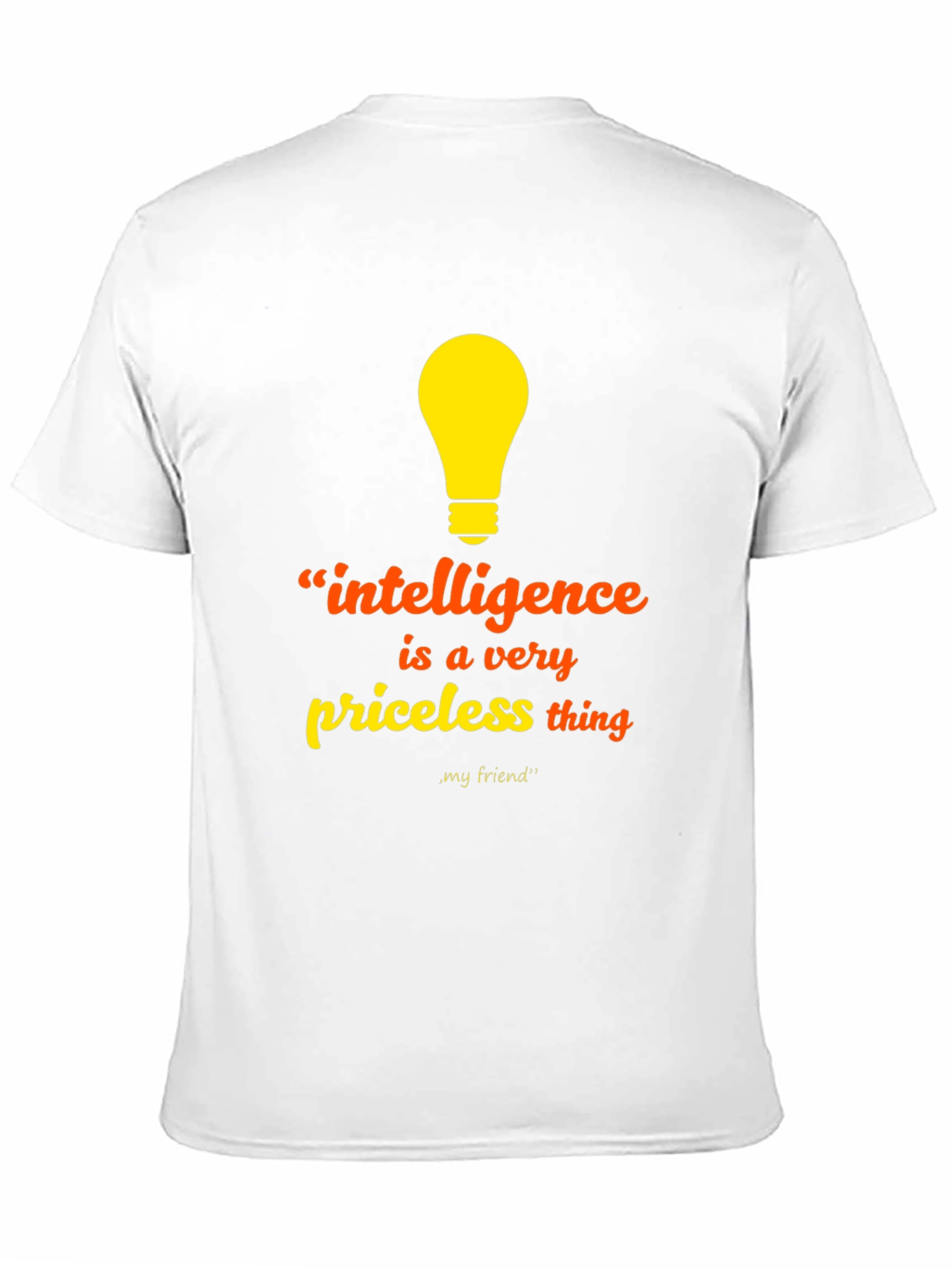Intelligence Priceless Thing T-Shirt - Unisex