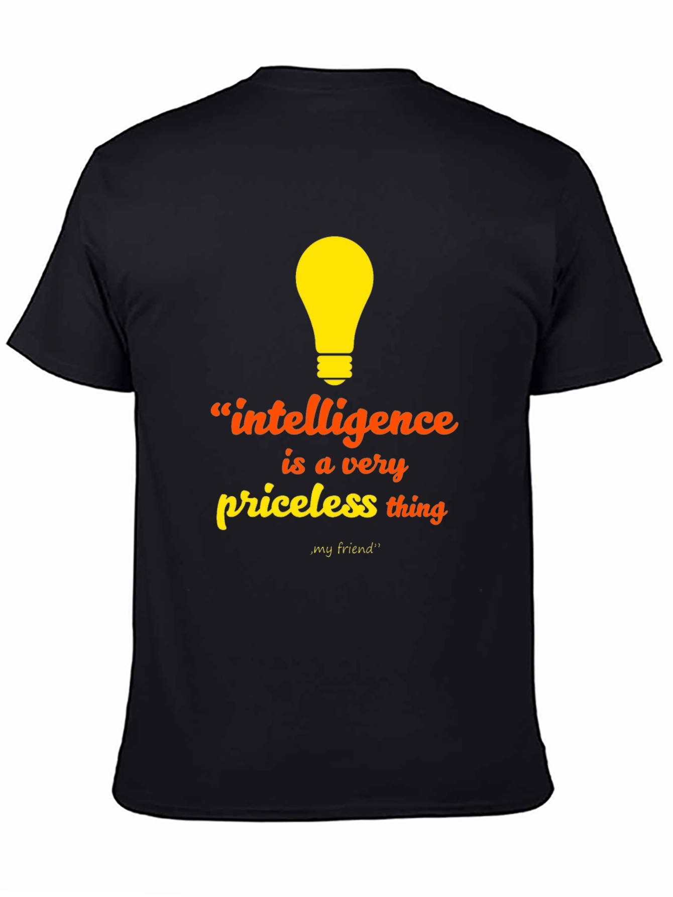 Intelligence Priceless Thing T-Shirt - Unisex