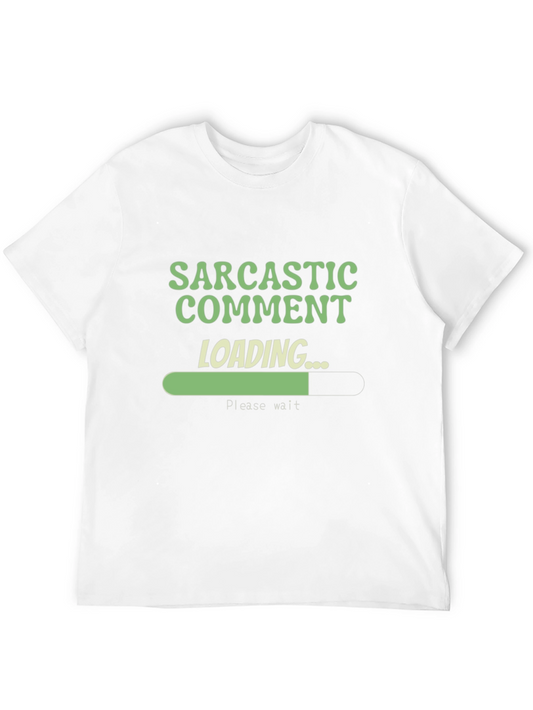 Sarcastic Comment Loading T-Shirt