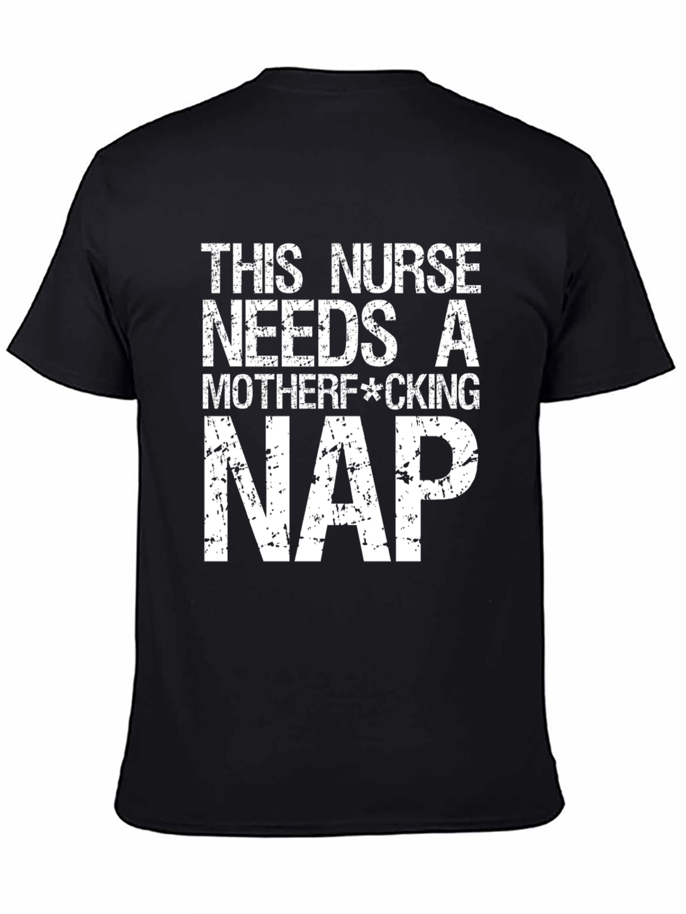 Nurse Nap T-Shirt: Funny Needs A Nap Design
