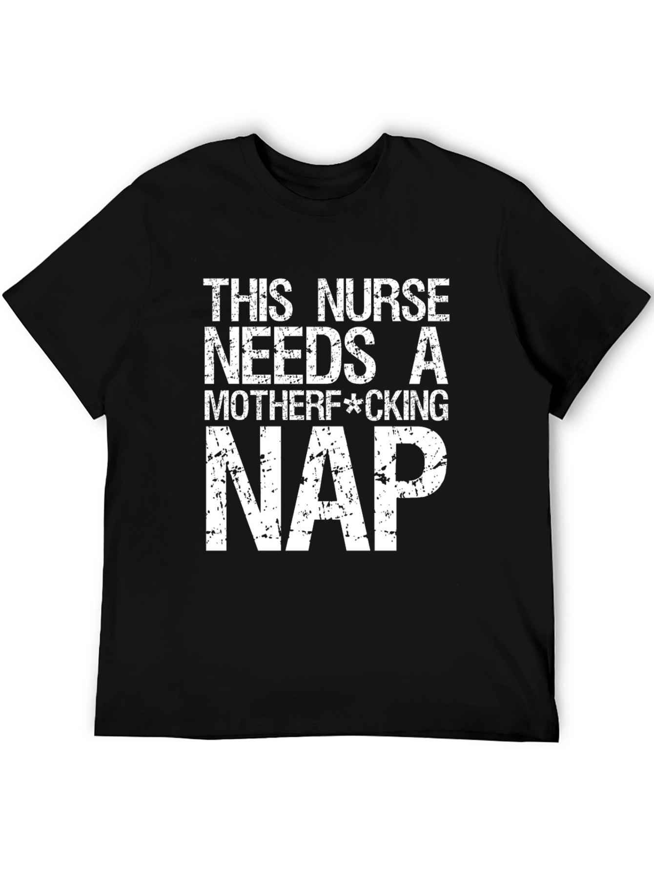 Nurse Nap T-Shirt: Funny Needs A Nap Design