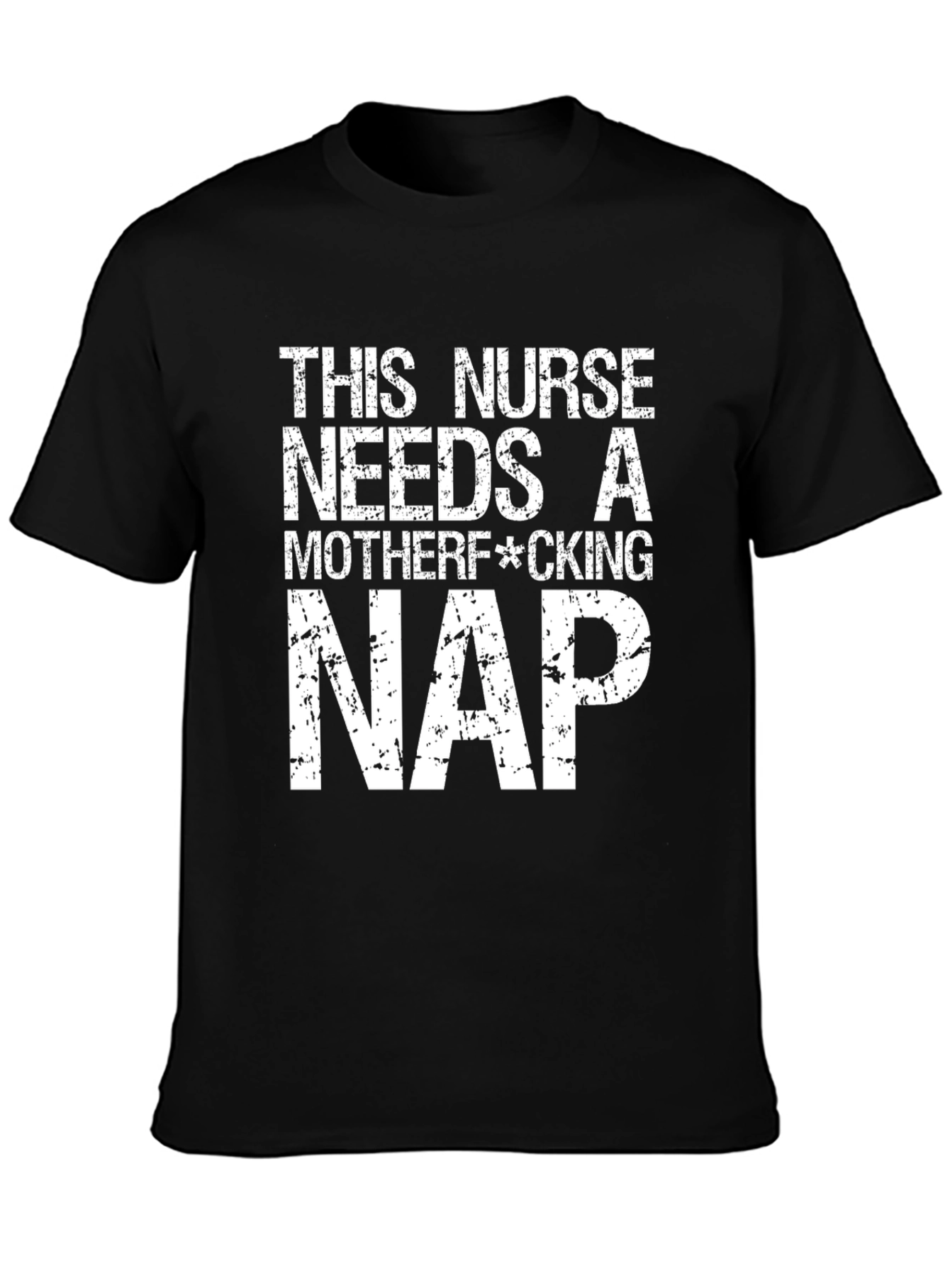 Nurse Nap T-Shirt: Funny Needs A Nap Design