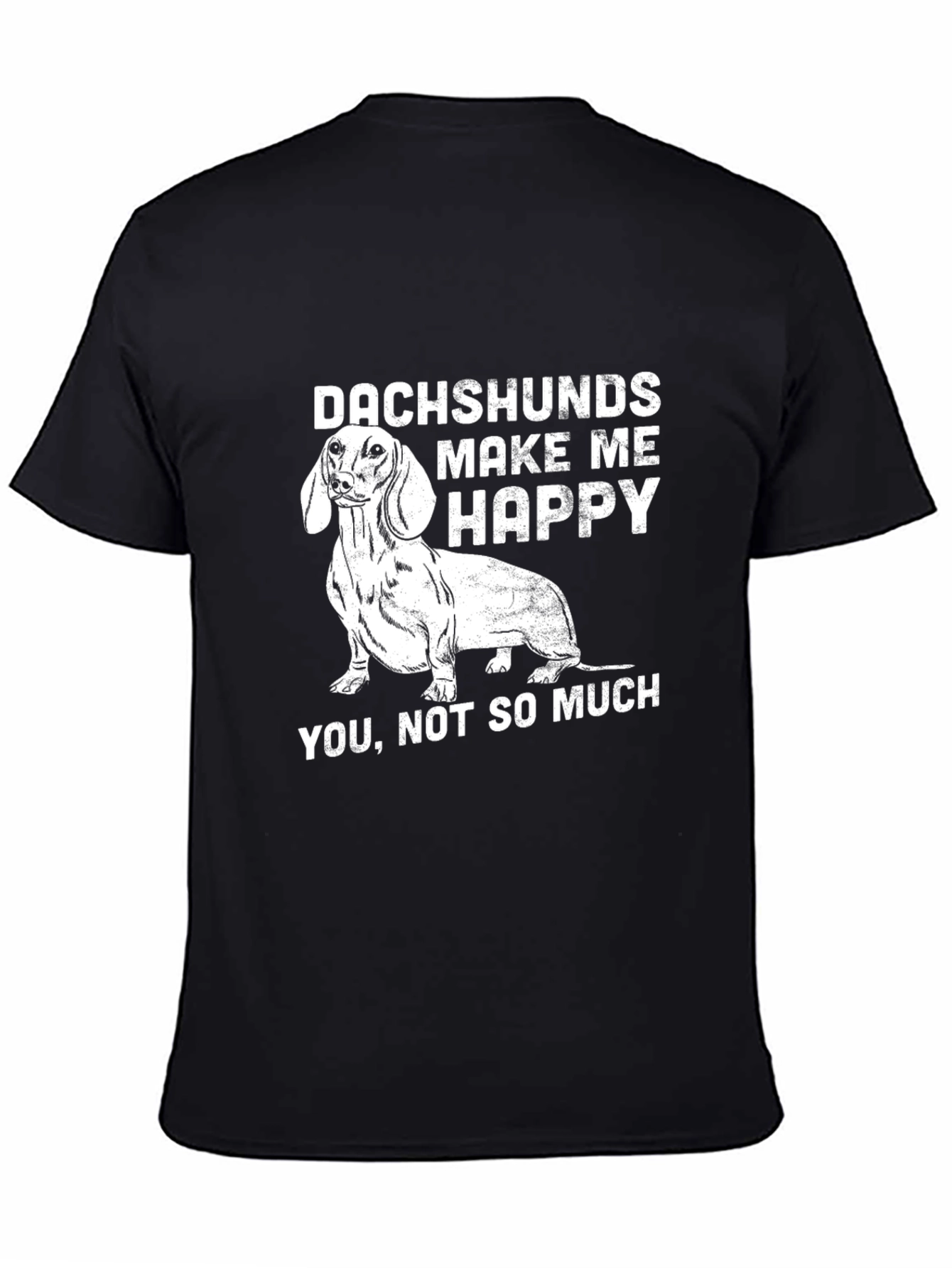 Dachshunds Make Me Happy T-Shirt Unisex Black Tee