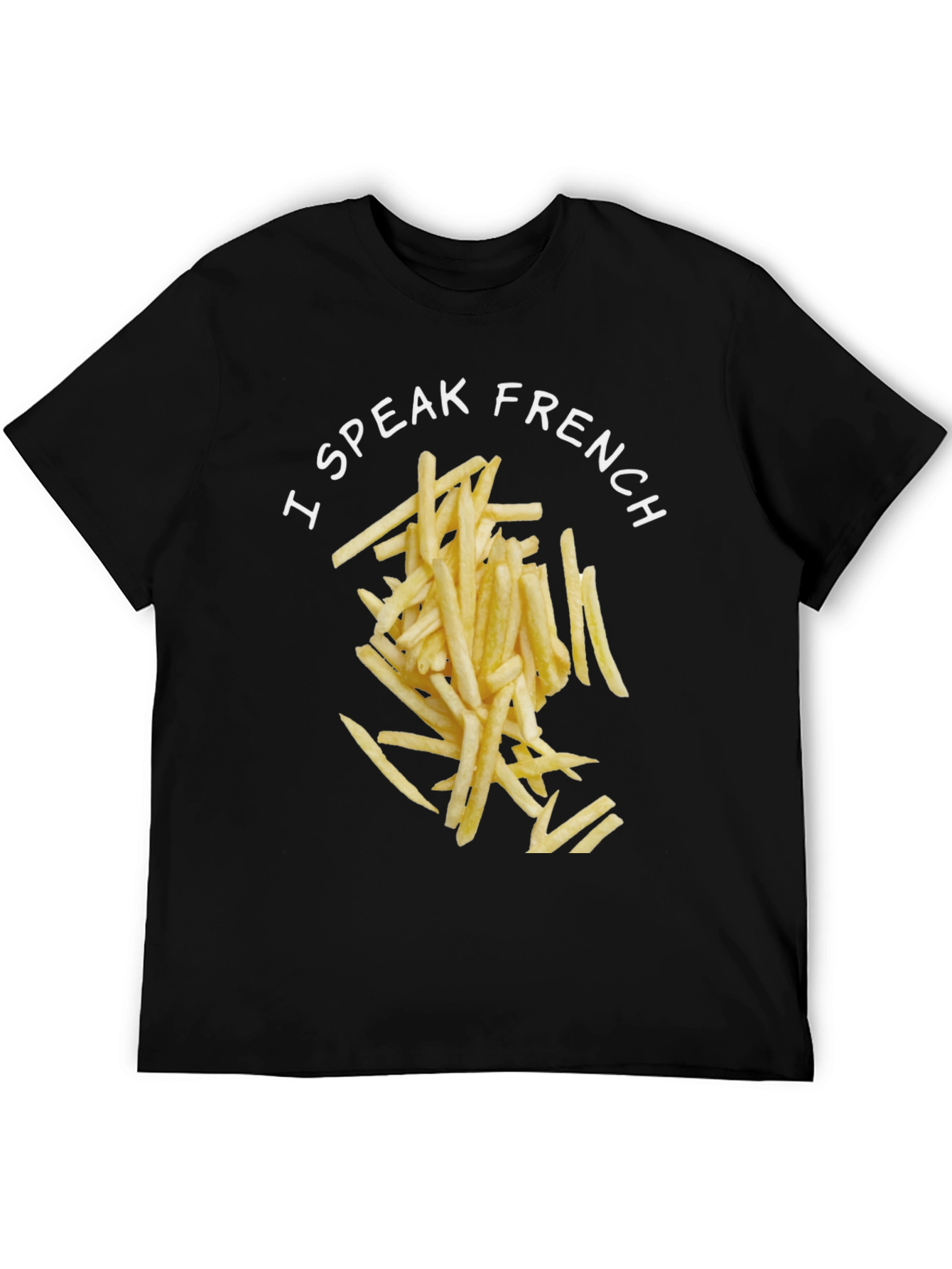 I Speak French Fries T-Shirt - Novelty Foodie Tee