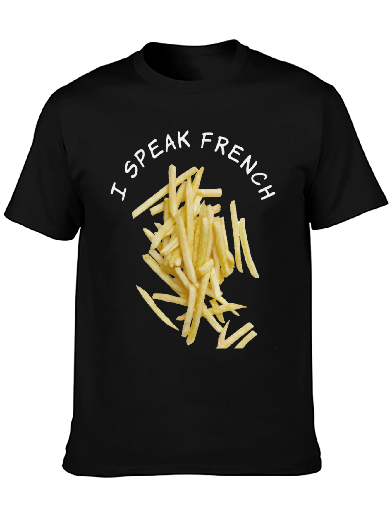 I Speak French Fries T-Shirt - Novelty Foodie Tee