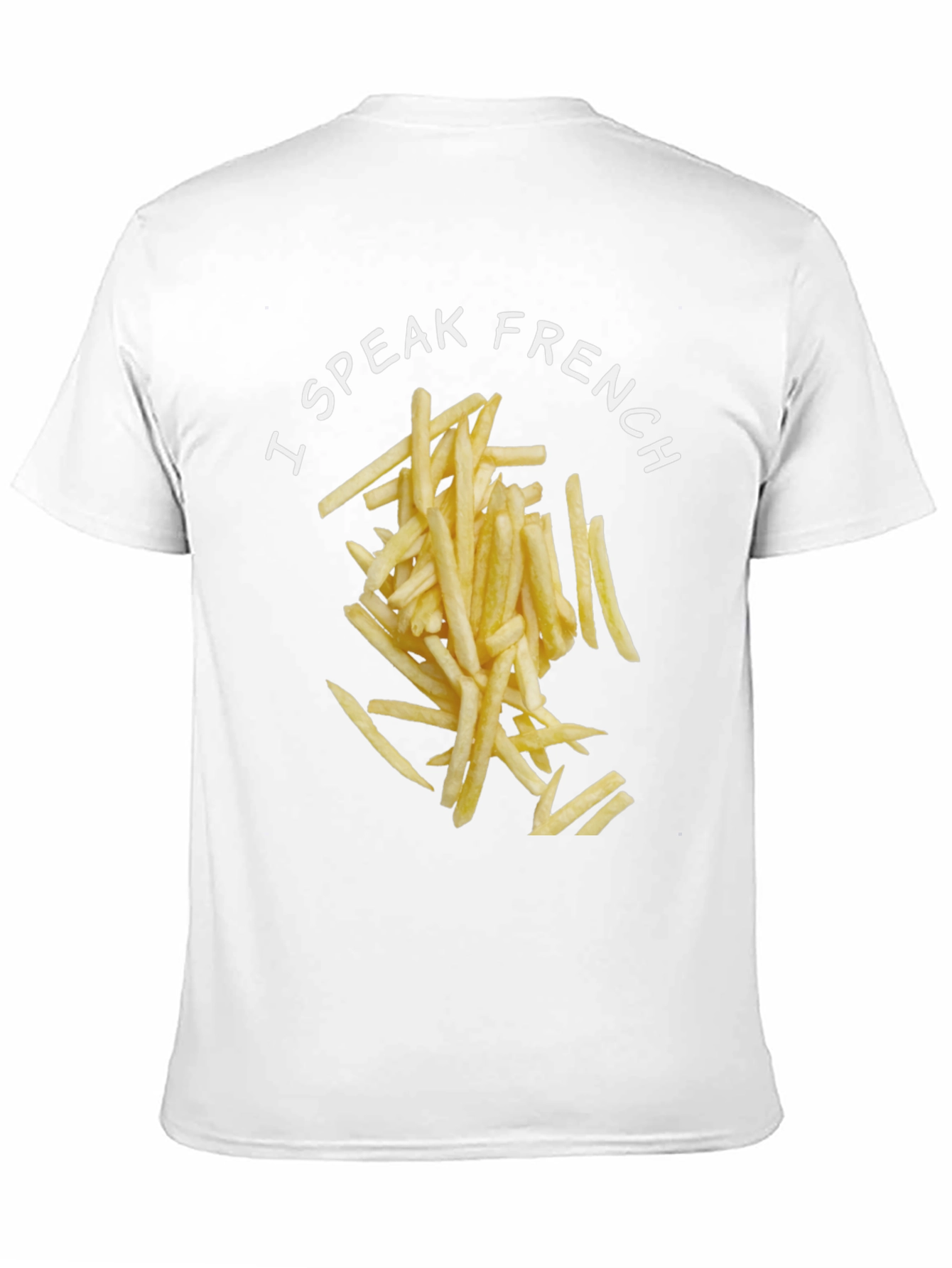 I Speak French Fries T-Shirt - Novelty Foodie Tee