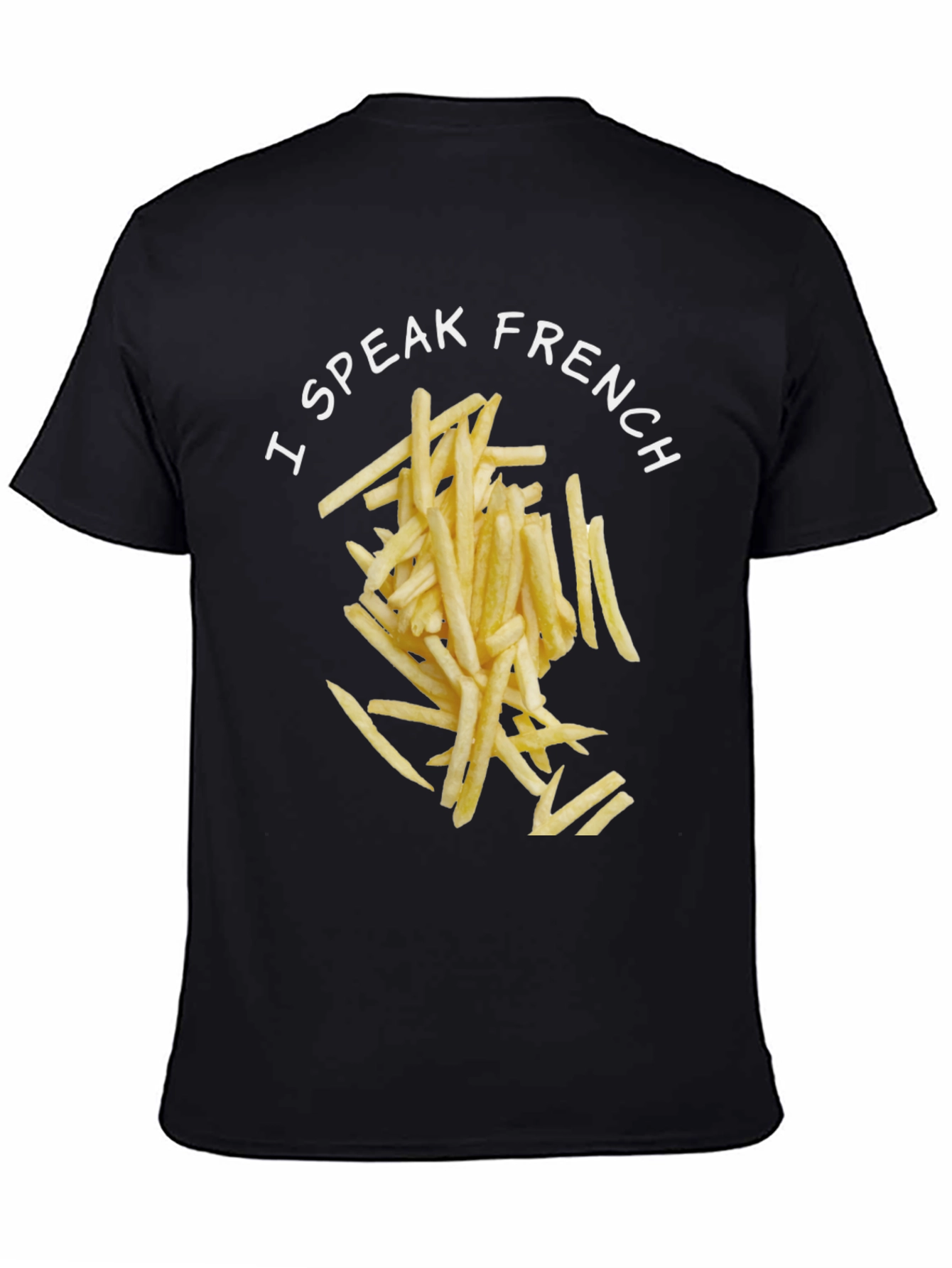 I Speak French Fries T-Shirt - Novelty Foodie Tee