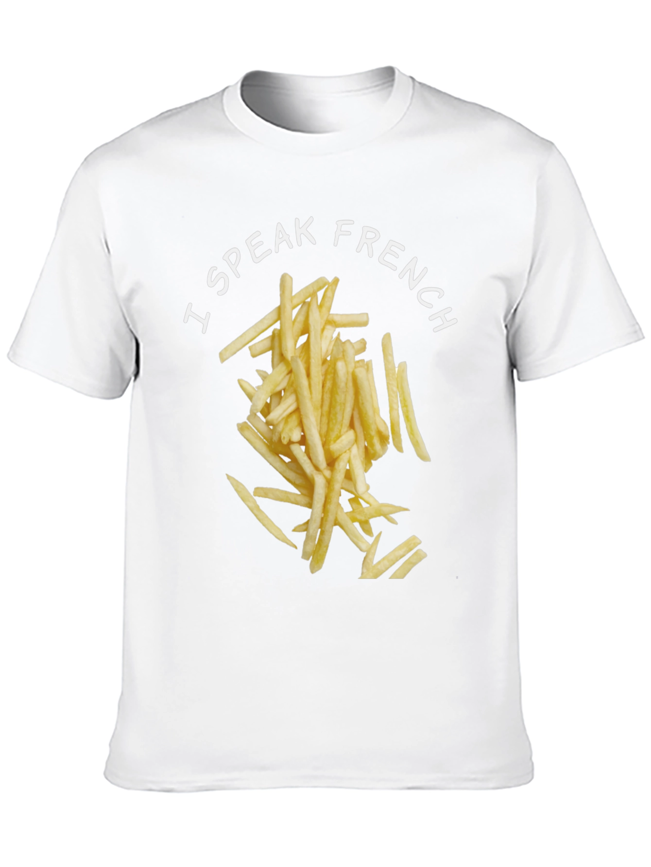 I Speak French Fries T-Shirt - Novelty Foodie Tee