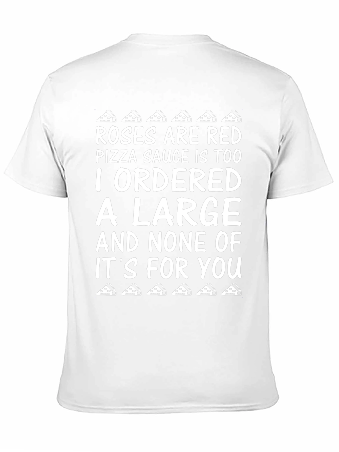 Funny Pizza T-Shirt - Roses are Red Poem