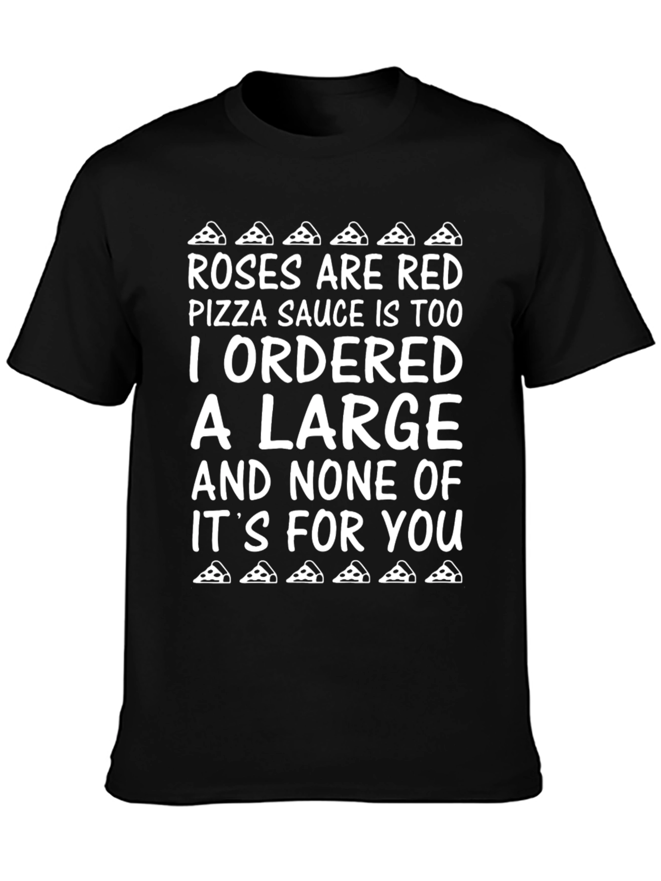 Funny Pizza T-Shirt - Roses are Red Poem