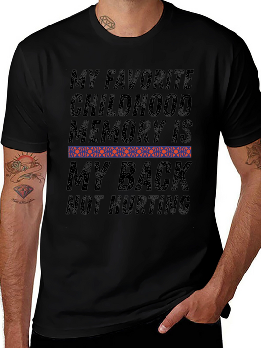 Funny Back Pain T-Shirt - Favorite Childhood Memory