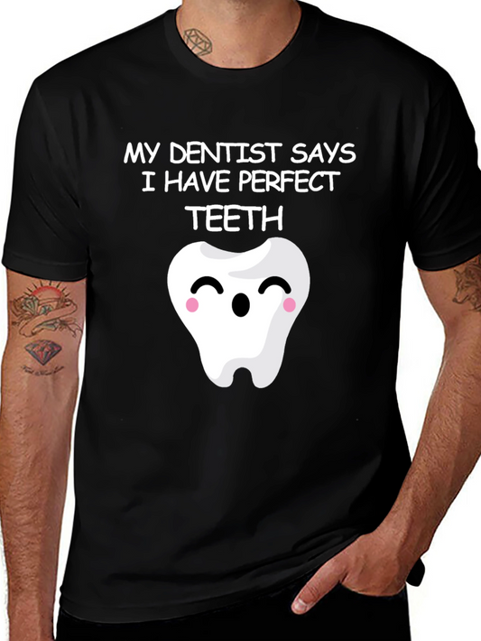 Funny Perfect Teeth Dentist Humor T-Shirt