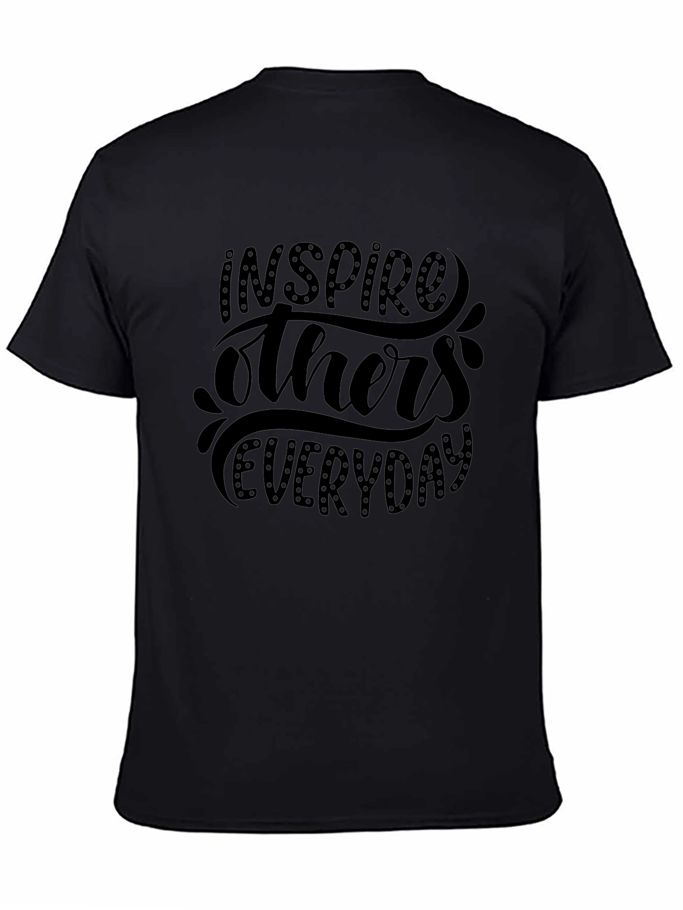 Inspire Others Everyday Black Graphic Tee