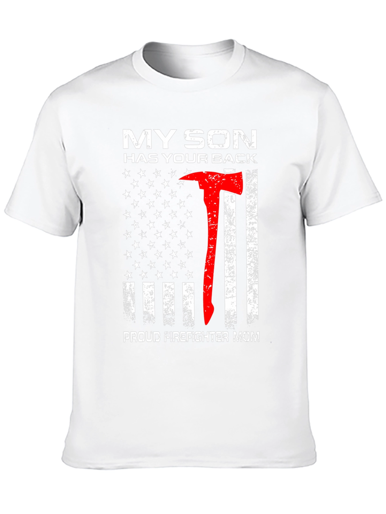 Firefighter Mom T-Shirt - My Son Has Your Back