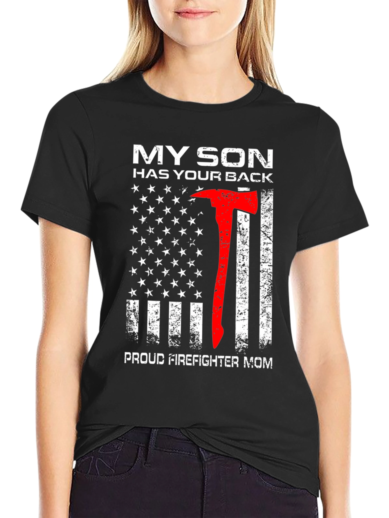 Firefighter Mom T-Shirt - My Son Has Your Back