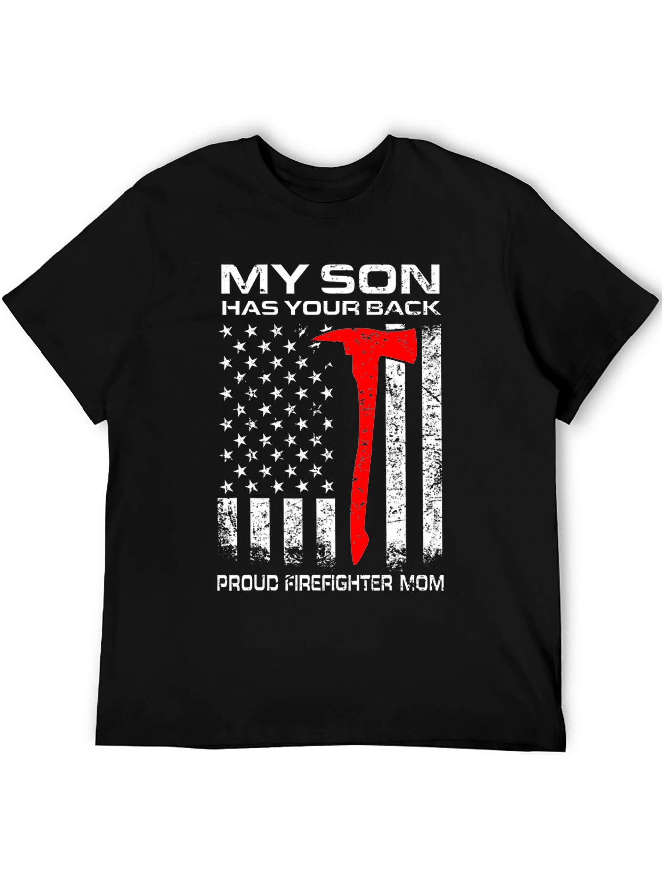 Firefighter Mom T-Shirt - My Son Has Your Back