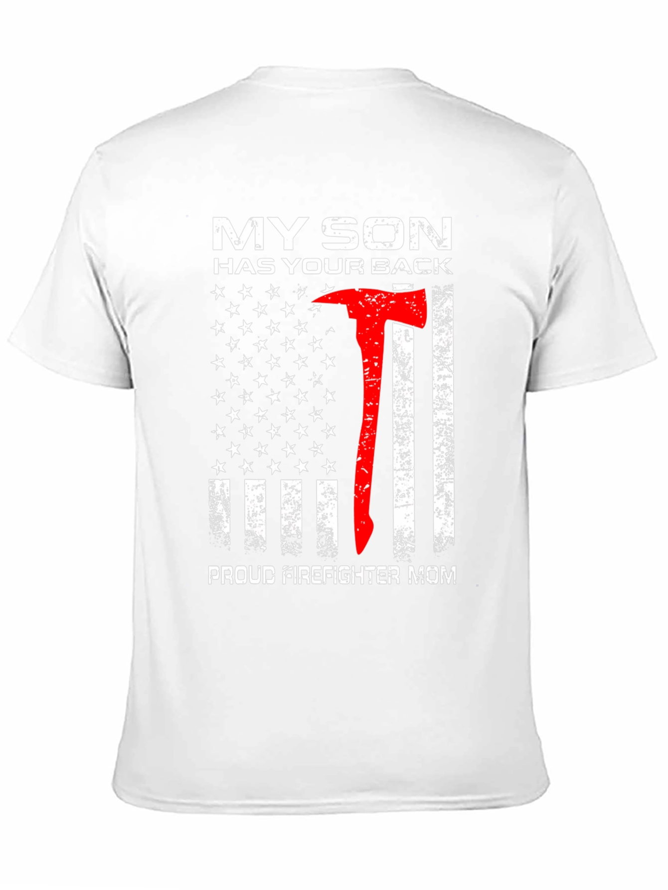 Firefighter Mom T-Shirt - My Son Has Your Back