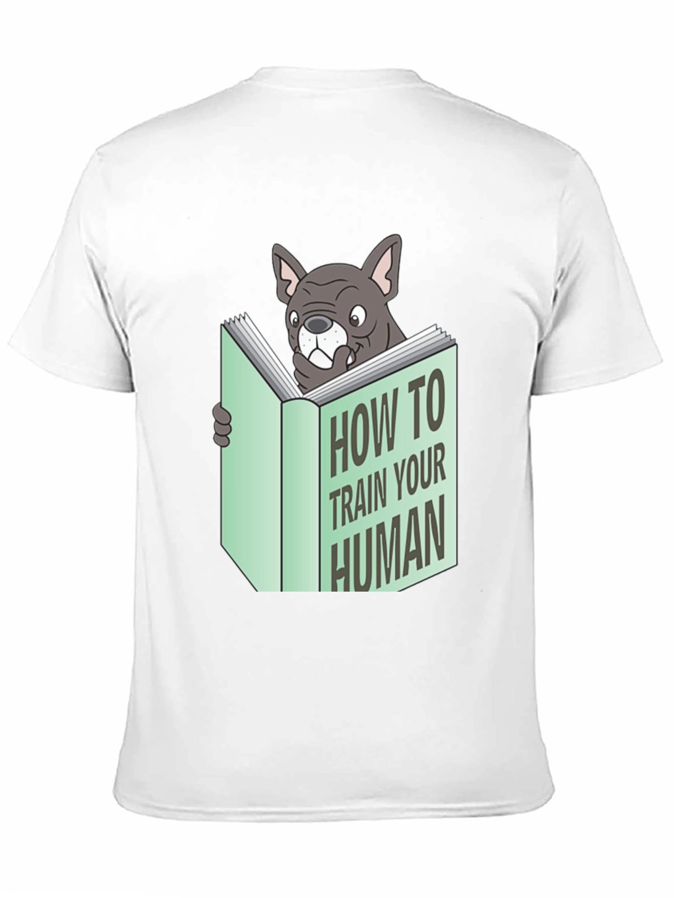 How to Train Your Human T-Shirt