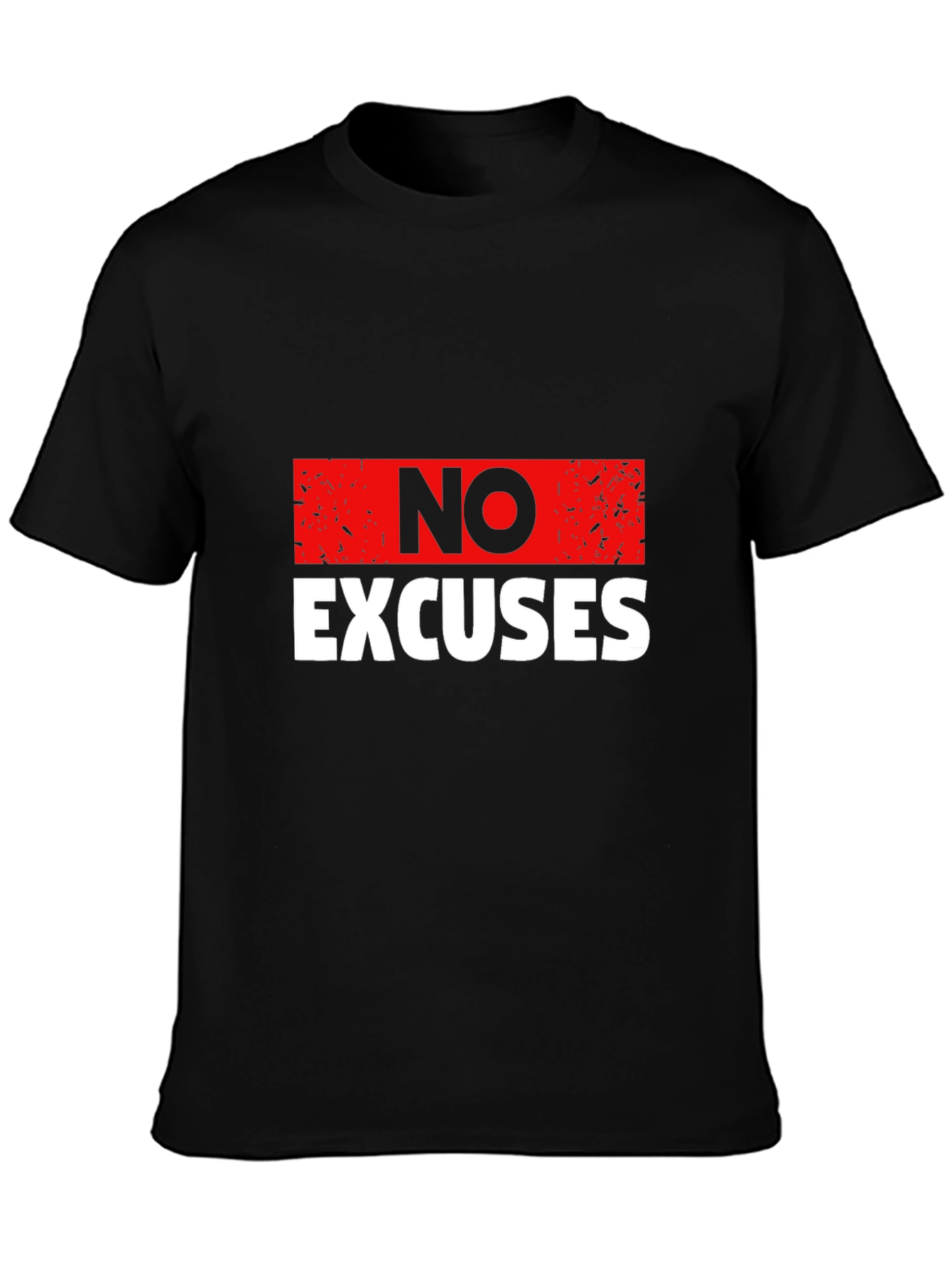 No Excuses Graphic Print T-Shirt