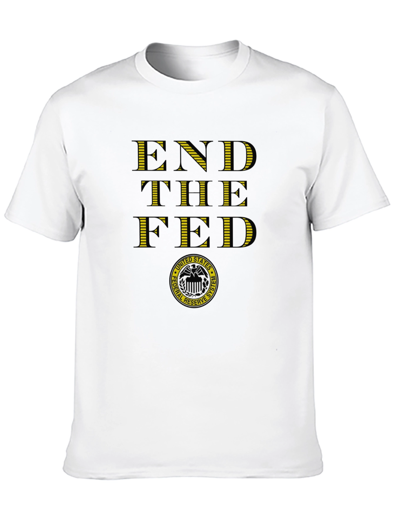 End The Fed T-Shirt - Political Statement Tee