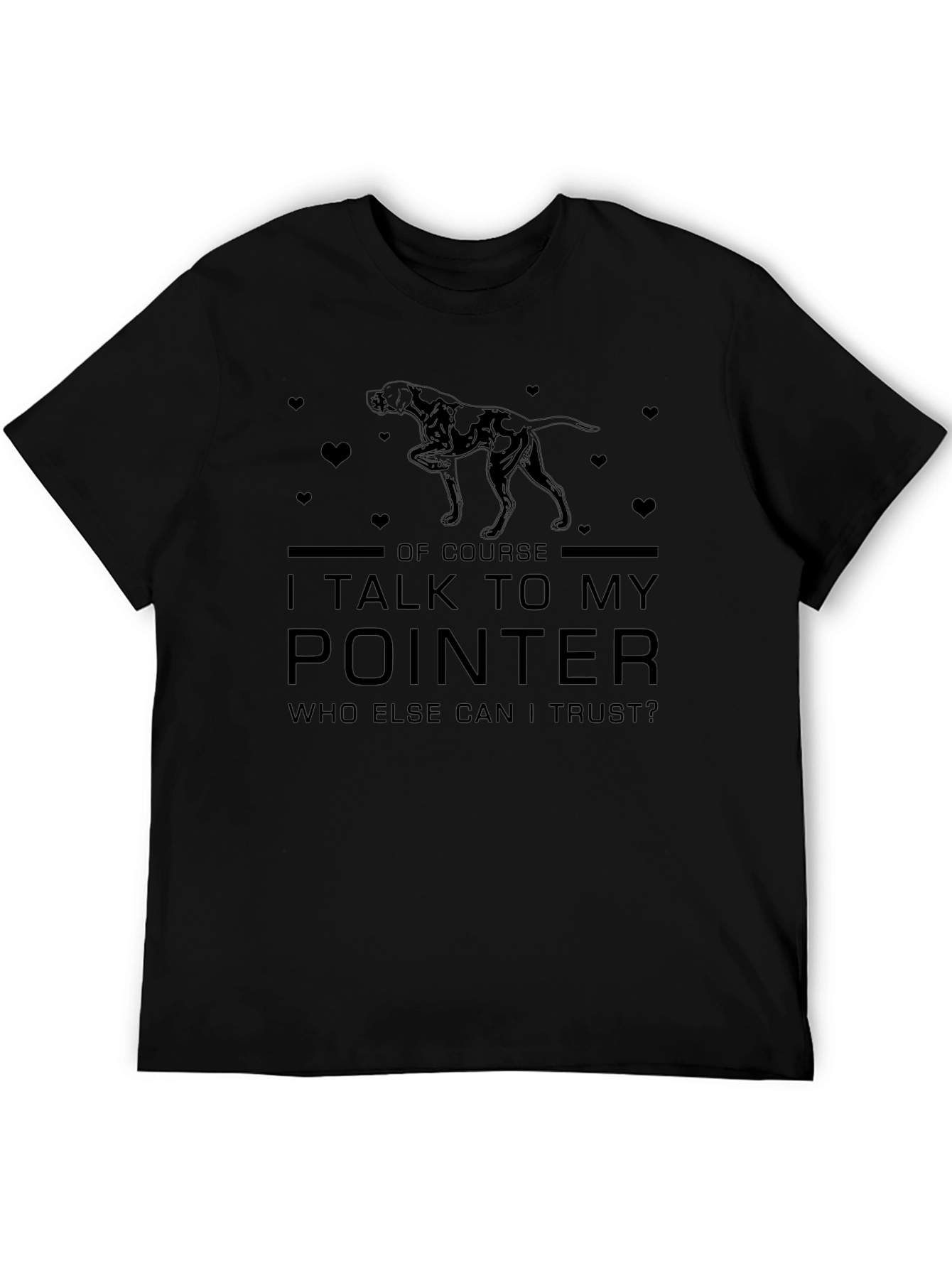 I Talk To My Pointer T-Shirt