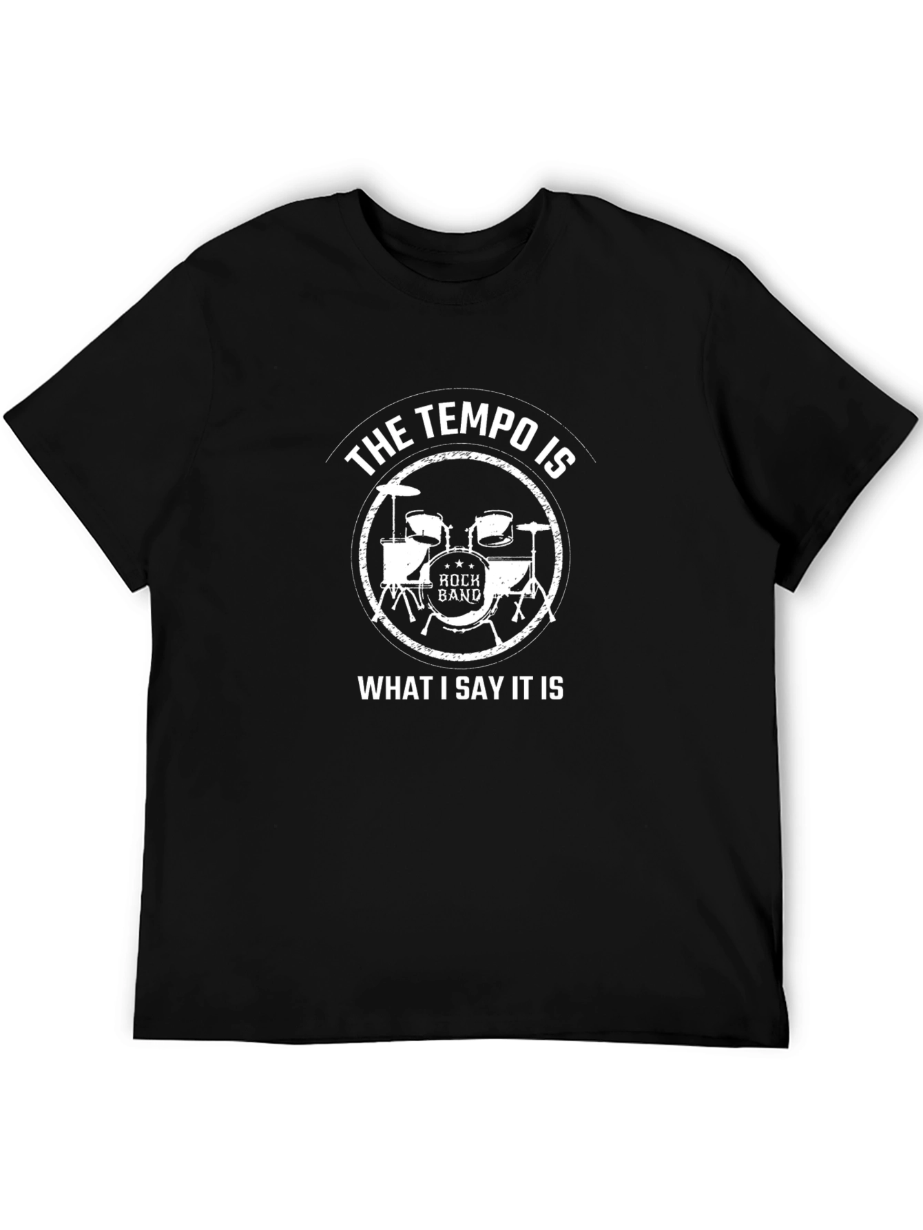 Tempo is What I Say It Is Drummer T-Shirt
