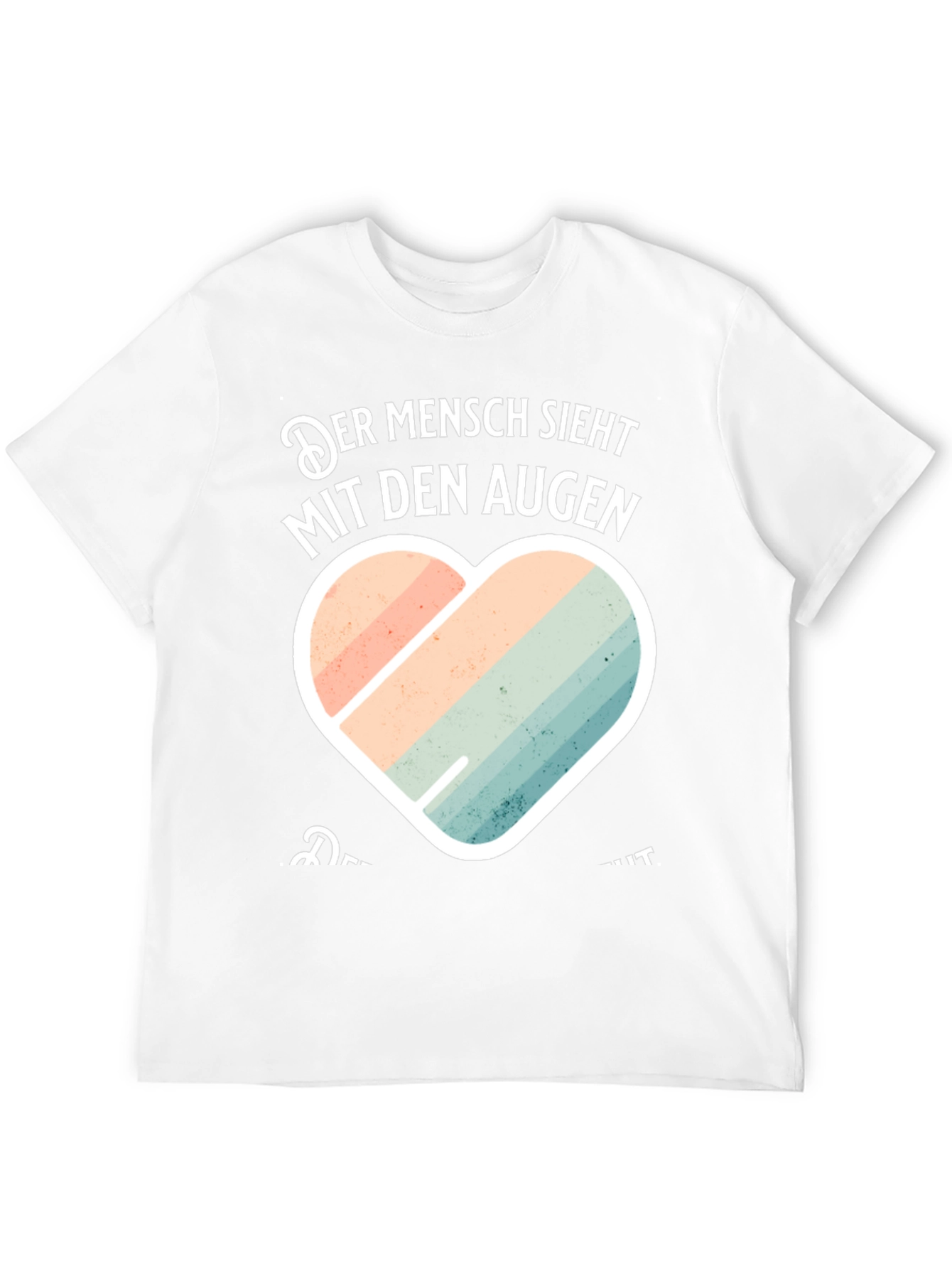 Mens Der Mensch Sieht Mit Den Augen Graphic Tee