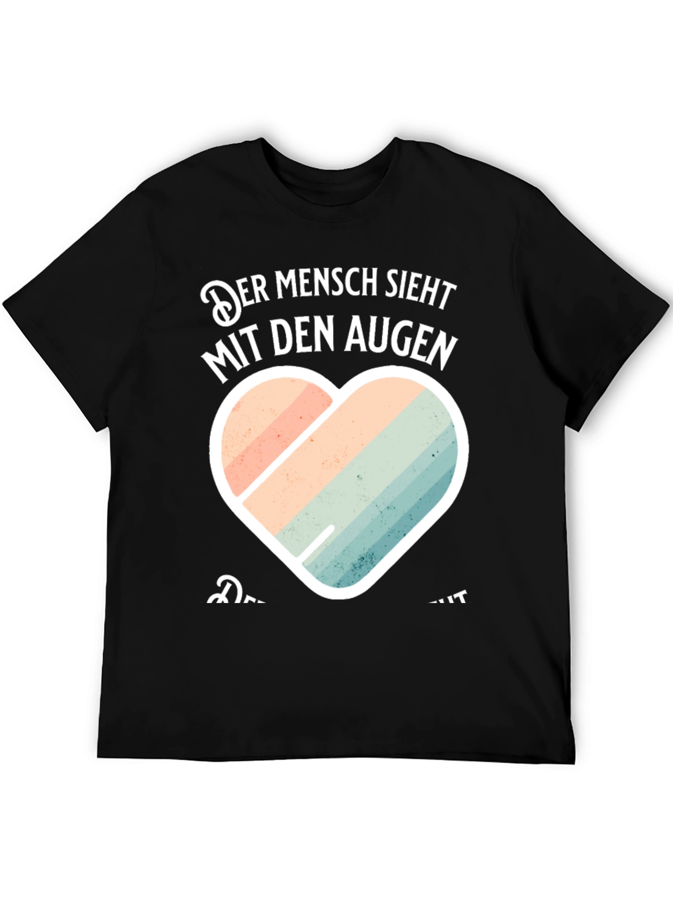 Mens Der Mensch Sieht Mit Den Augen Graphic Tee
