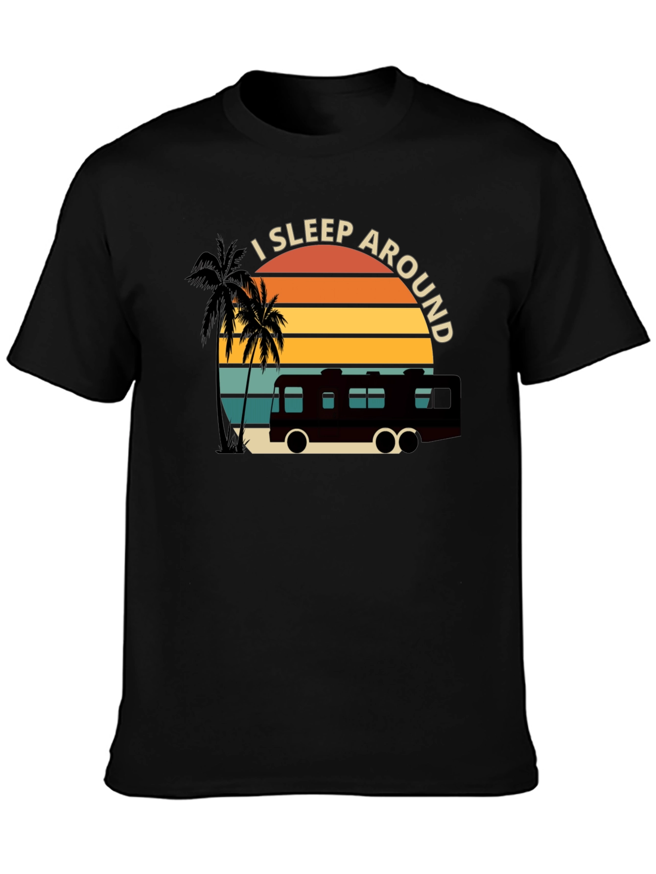 I Sleep Around RV T-Shirt - Black