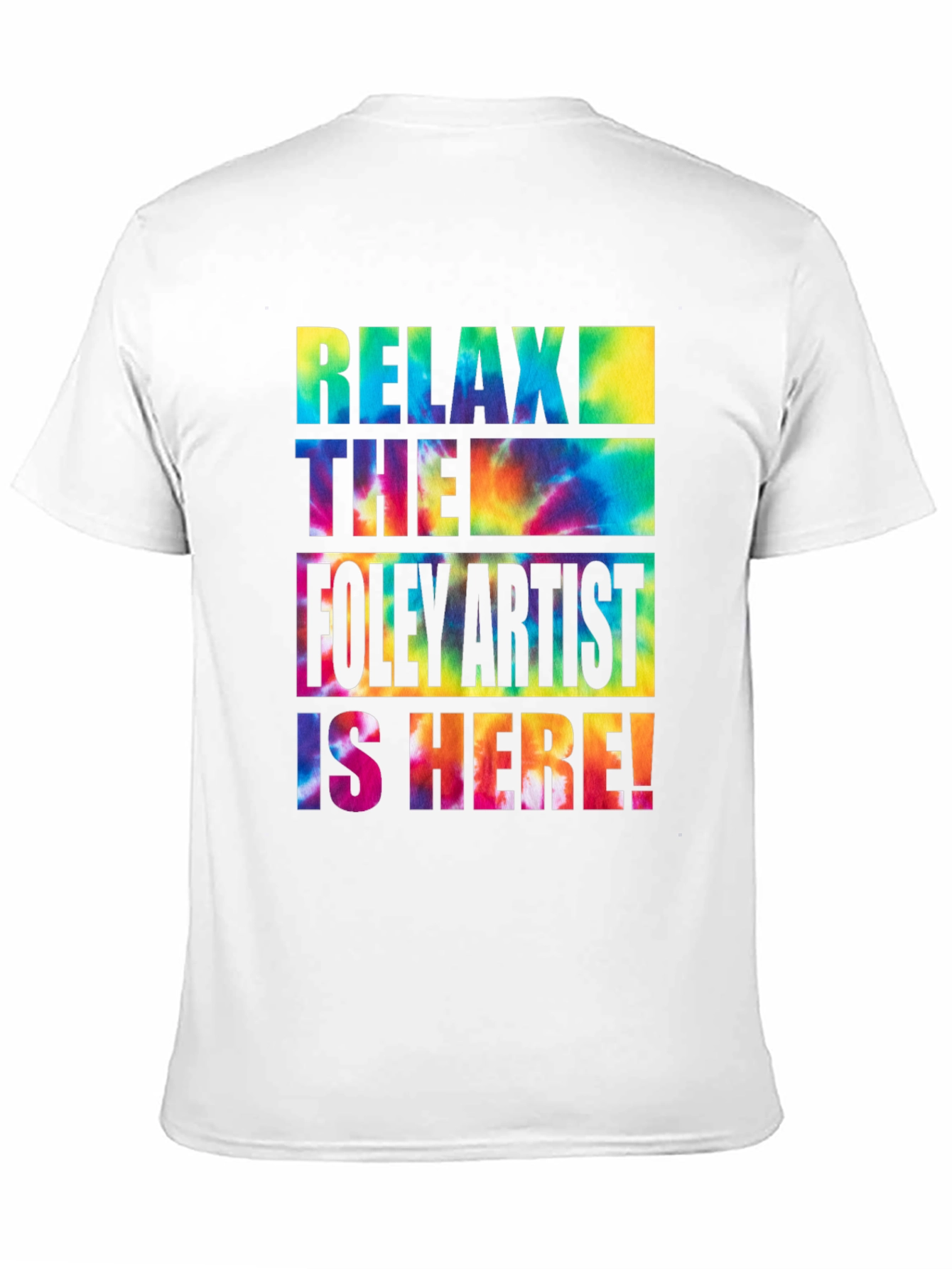 Relax the Foley Artist is Here! Graphic Tee