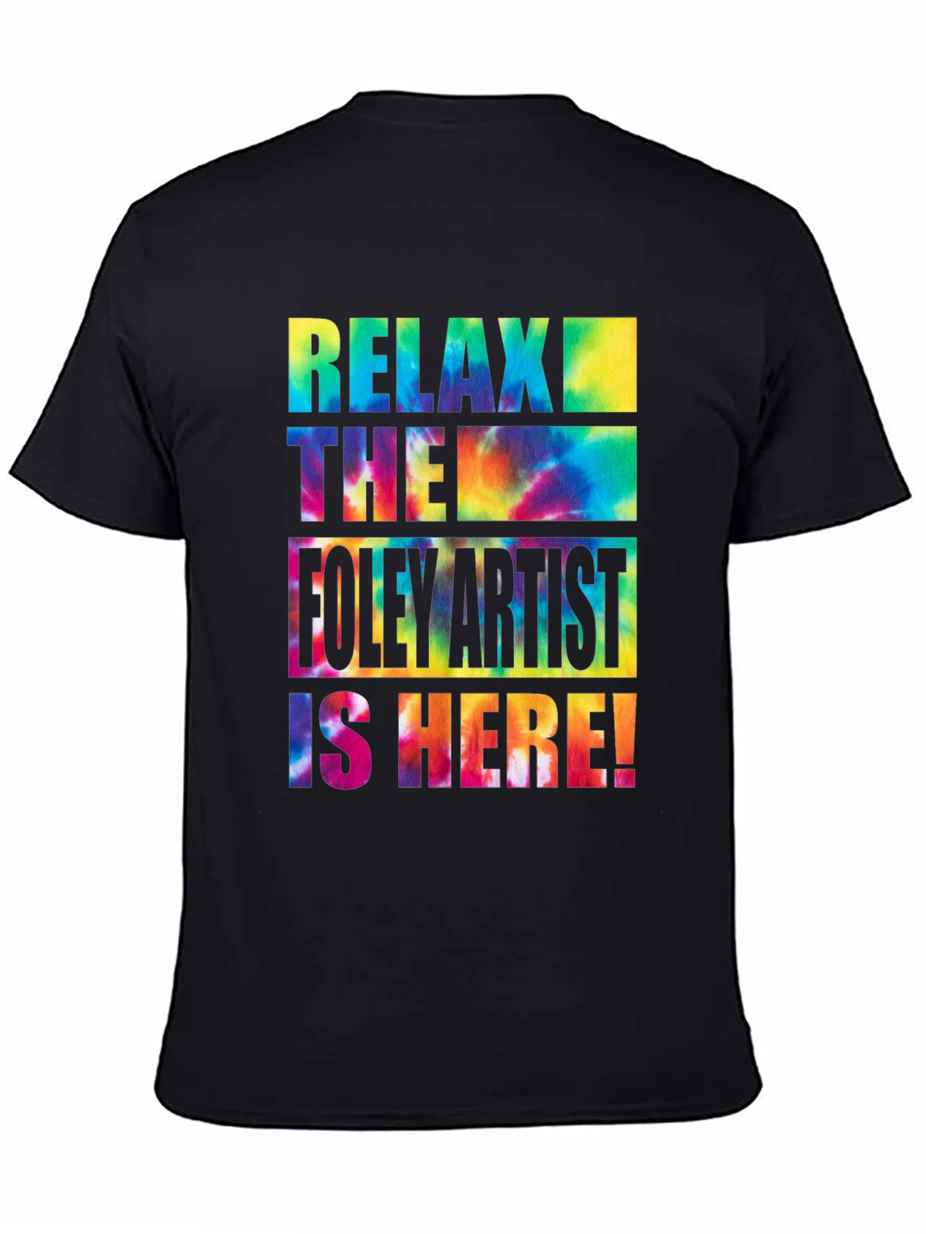 Relax the Foley Artist is Here! Graphic Tee