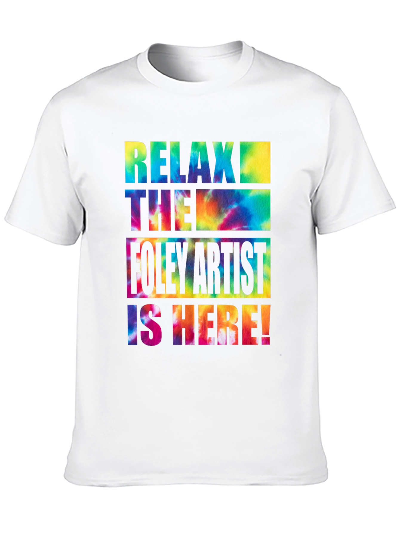Relax the Foley Artist is Here! Graphic Tee