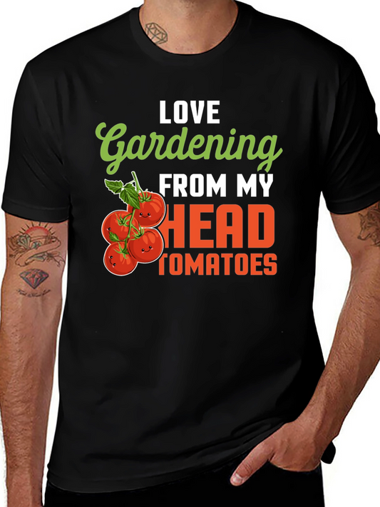 Gardening Tomato Humor T-Shirt - Love Gardening From My Head Tomatoes